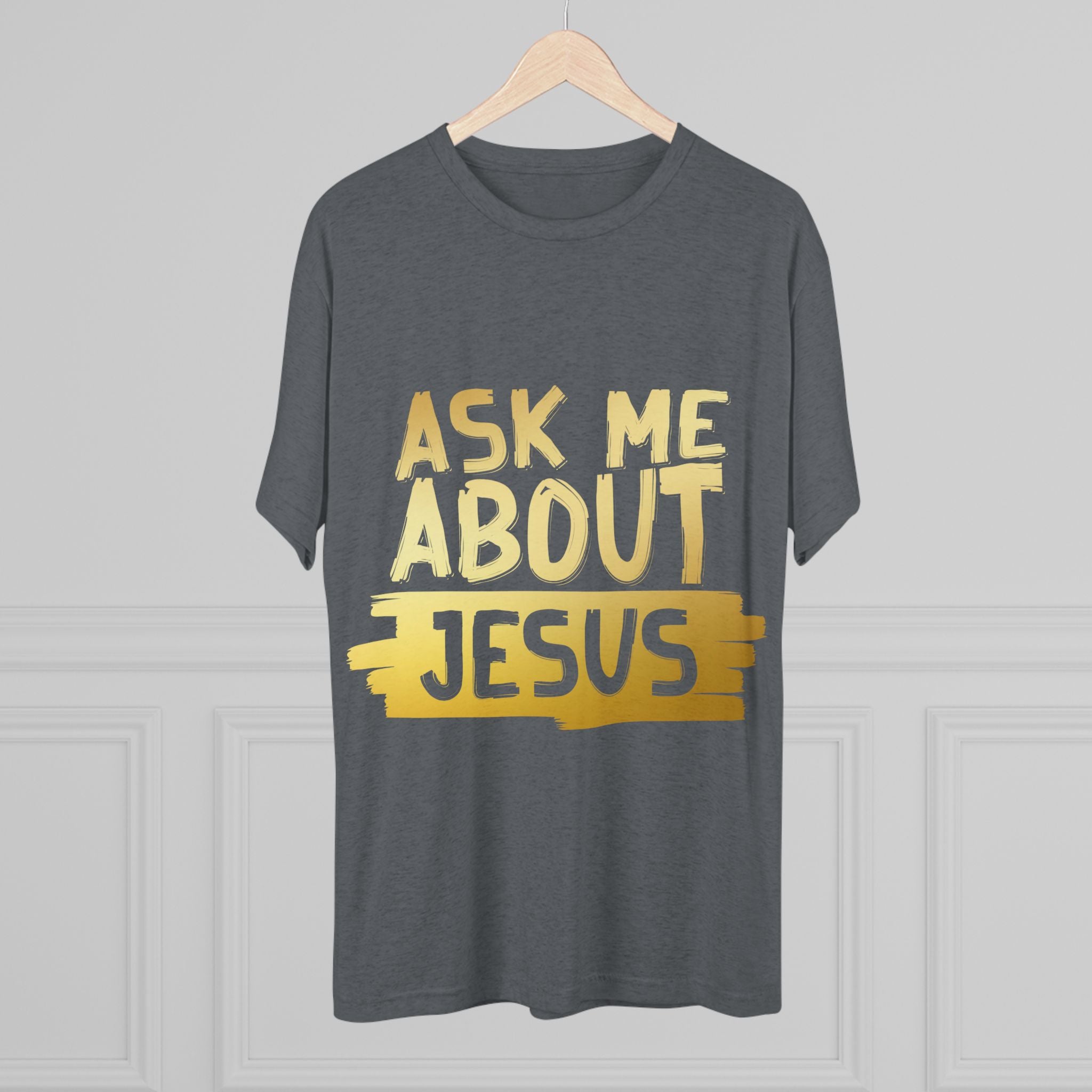 Unisex Tri-Blend Crew Tee, Faith-Inspired Gold Tee, Christian T-Shirt, Inspirational Gift, Casual Everyday Wear, Ask Me About Jesus Shirt