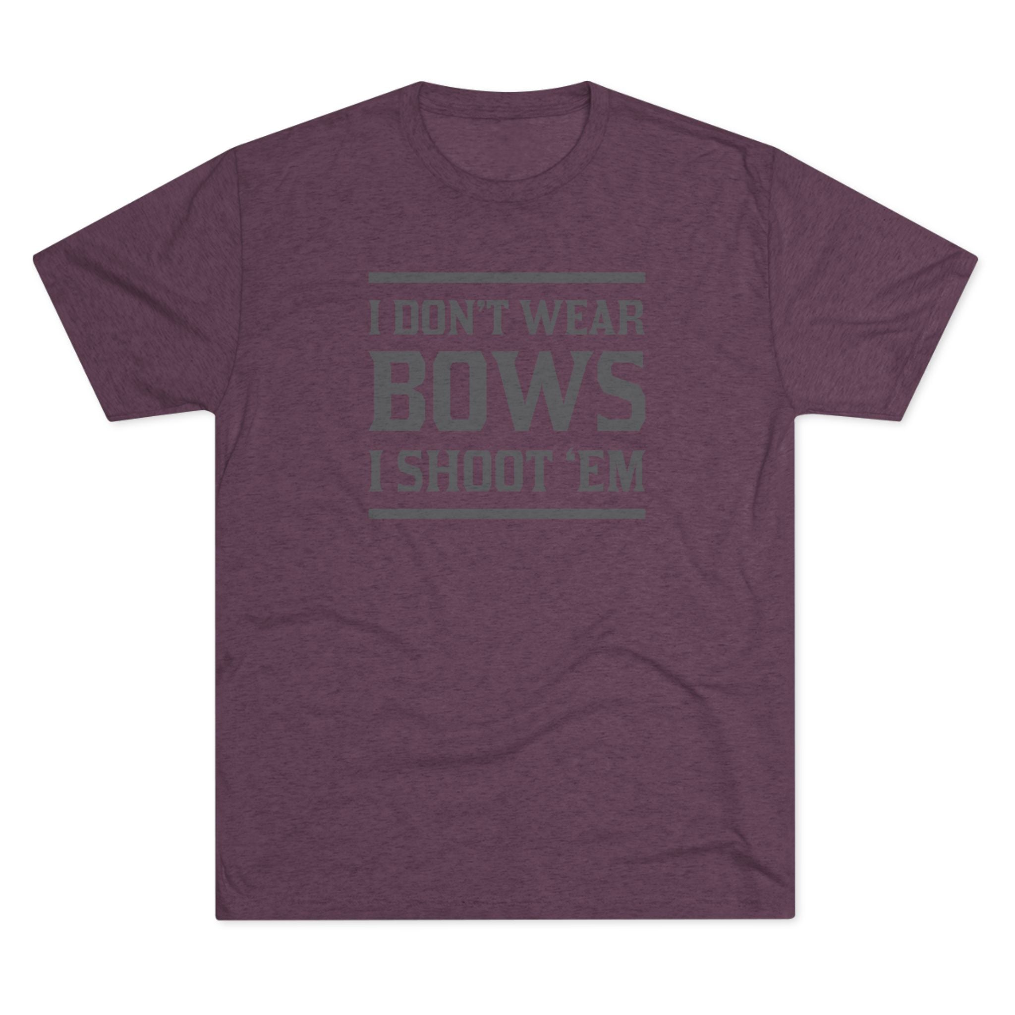 Tee - I Shoot Bows
