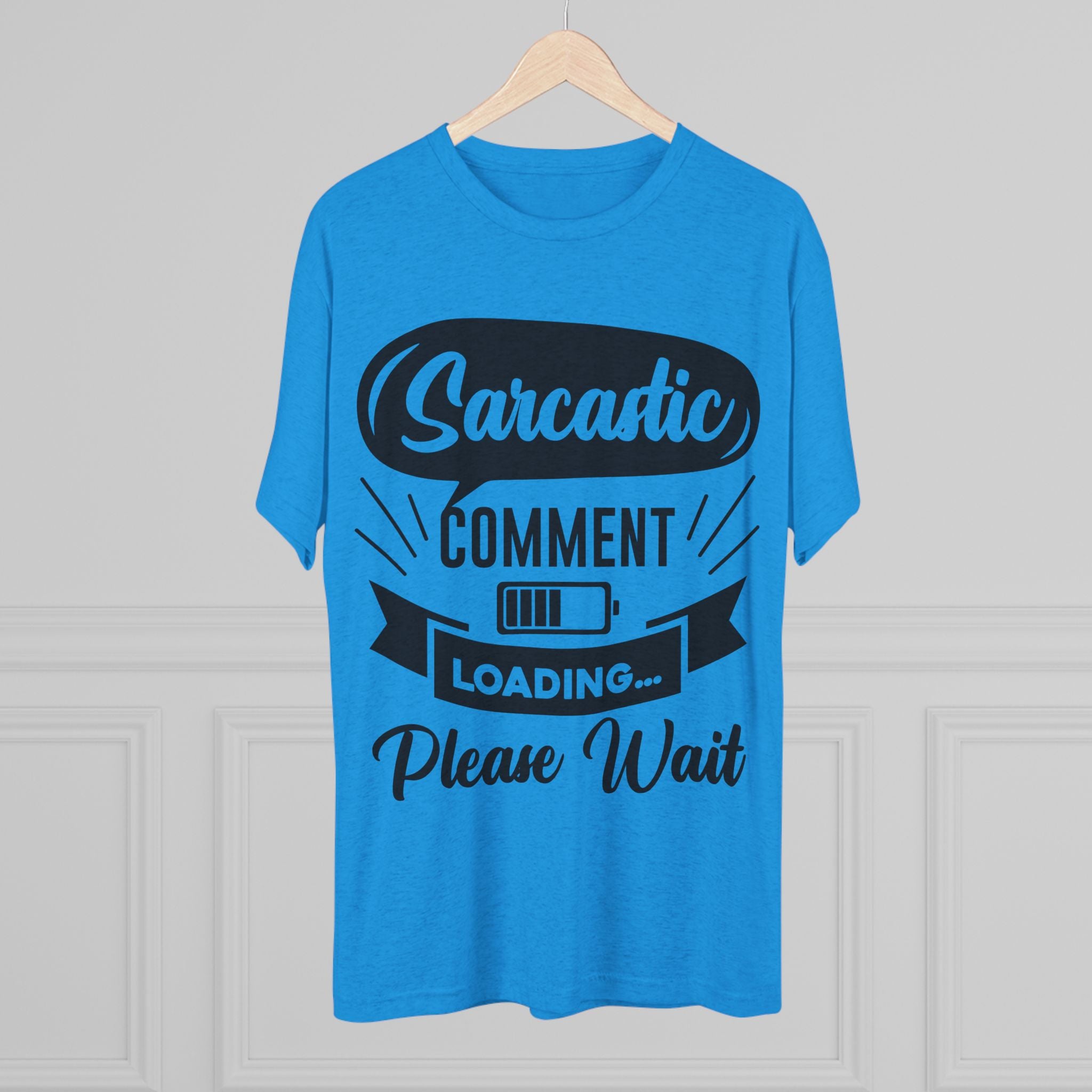 Sarcastic Tri-Blend Tee