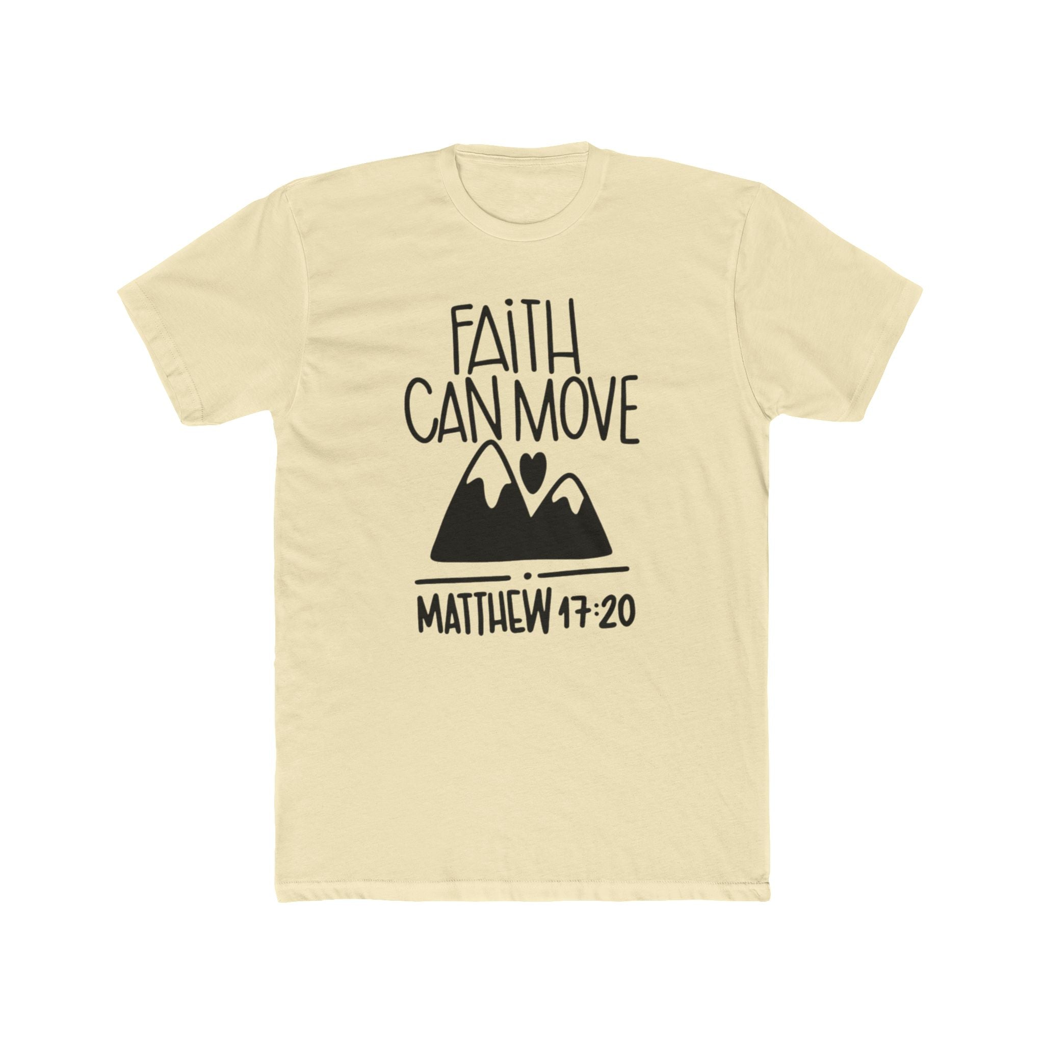 Faith Can Move Mountains T-Shirt