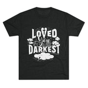 Loved You at Your Darkest Crew Tee, Unisex T-Shirt, Inspirational Gift, Comfort Tee, Casual Wear, Gratitude Apparel