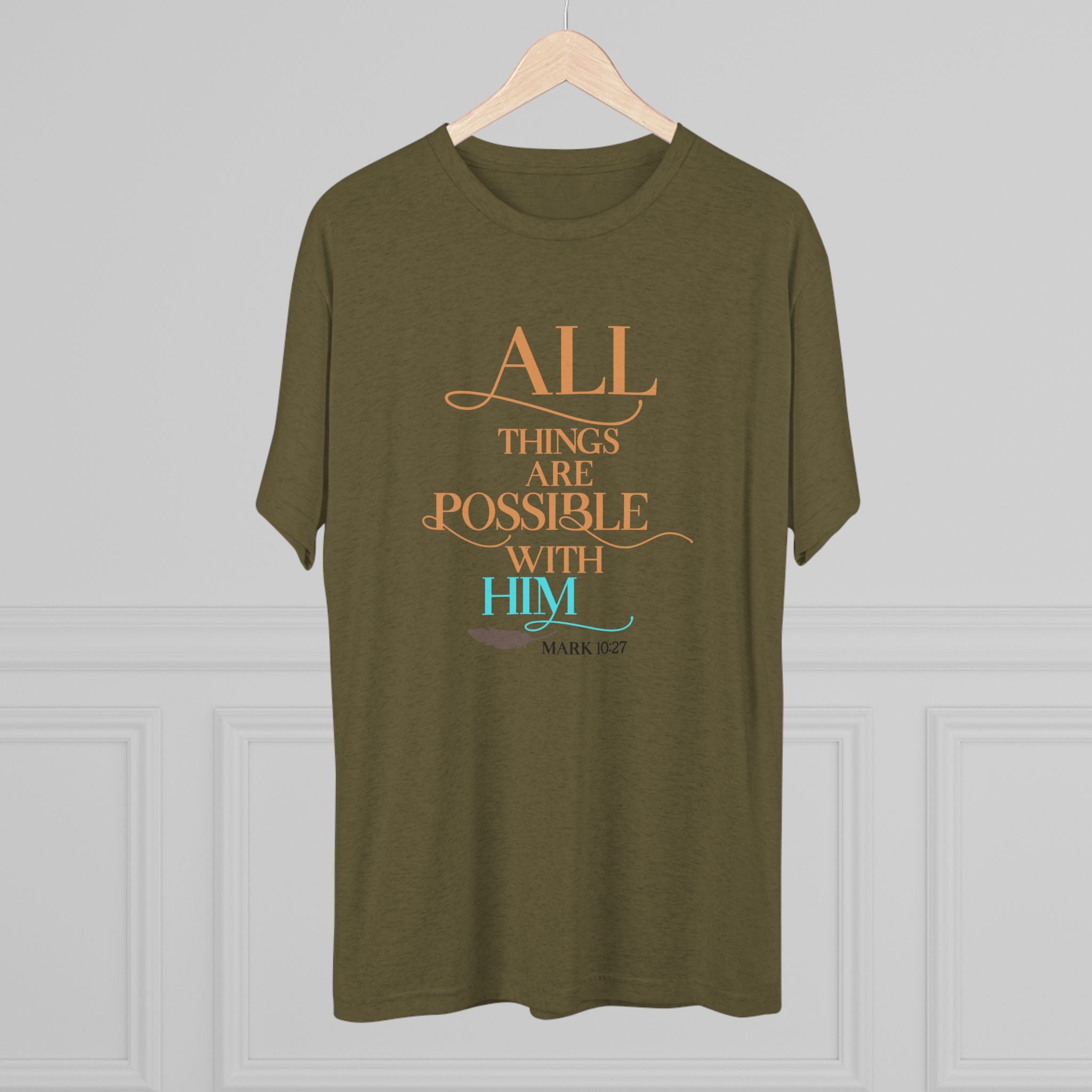 Tri-Blend Tee - All Things Are Possible