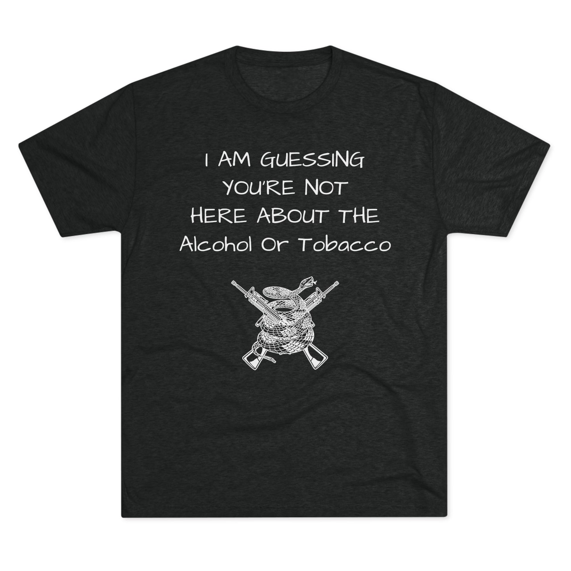 Tri-Blend Crew Tee - Alcohol or Tobacco Design