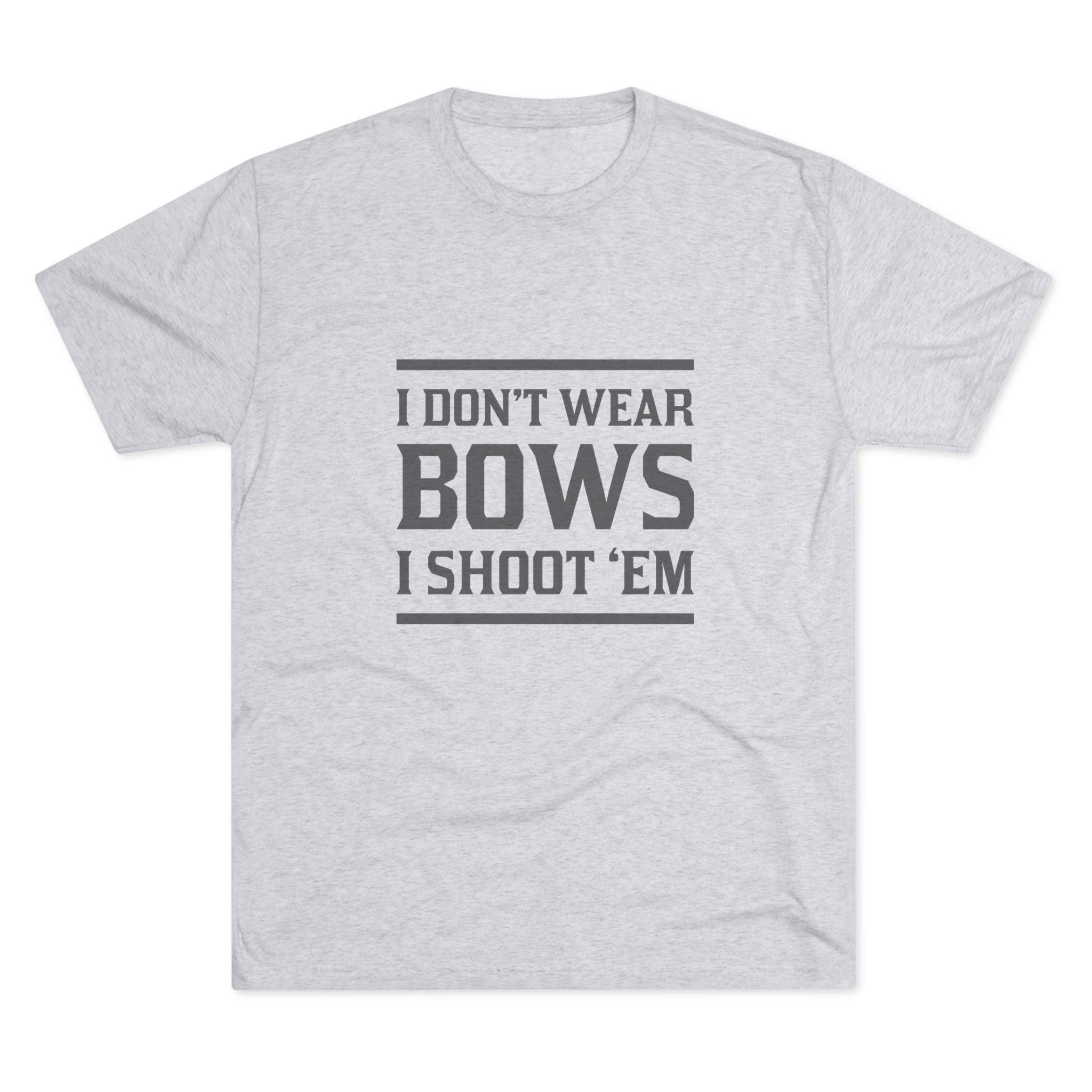 Tee - I Shoot Bows