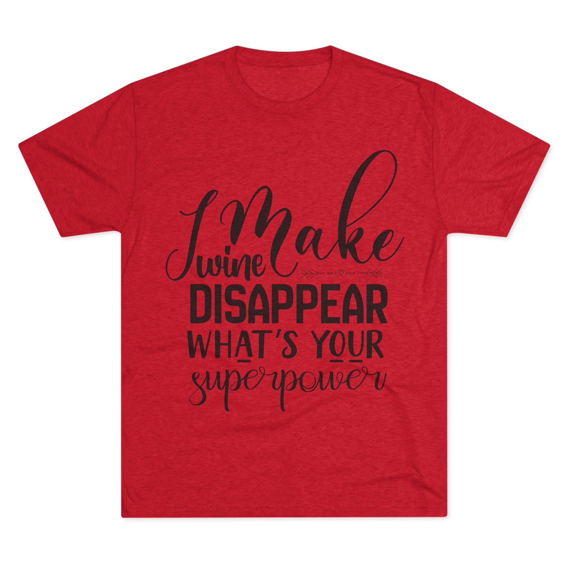 T-Shirt - What's Your Super Power Unisex Tri-Blend Crew Tee