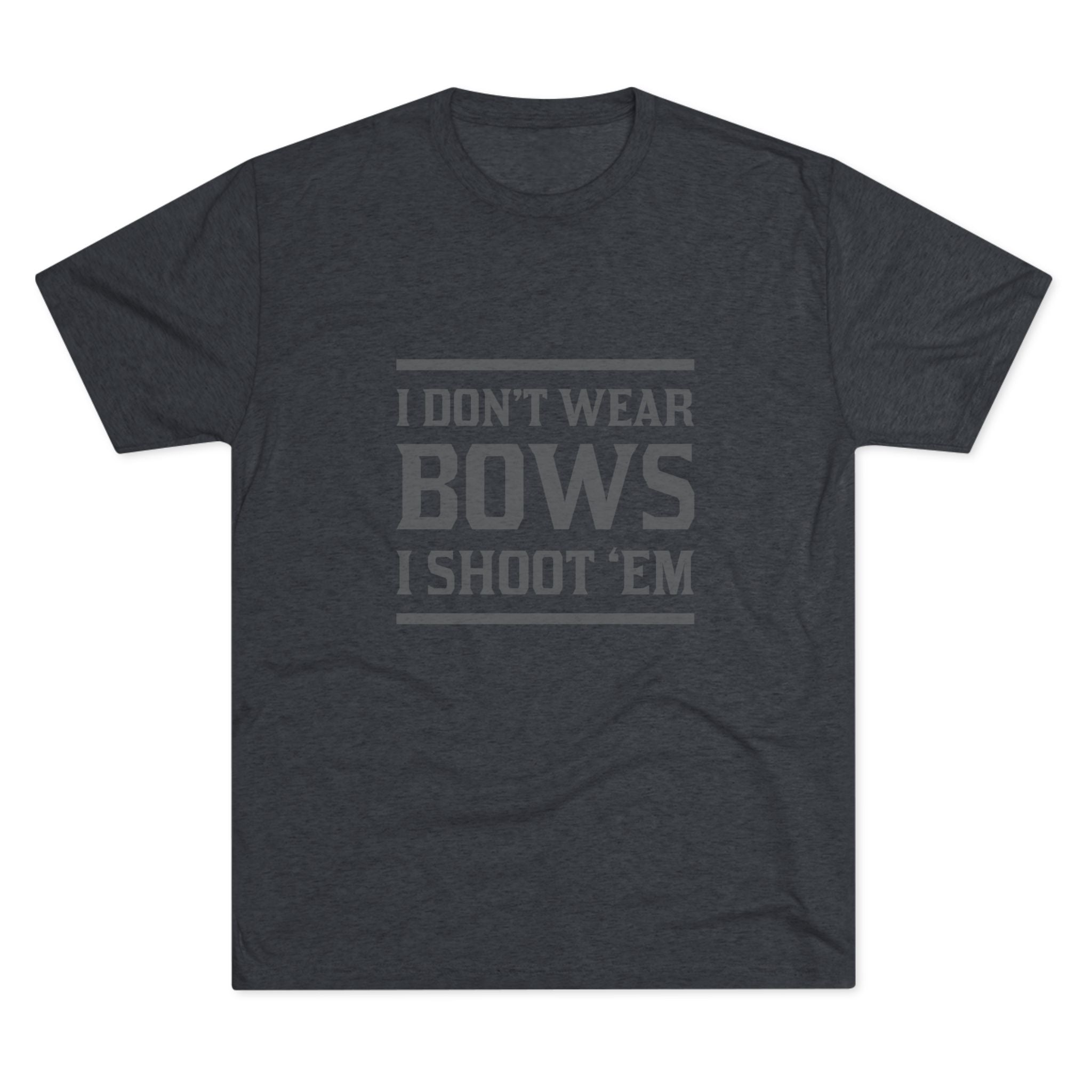 Tee - I Shoot Bows