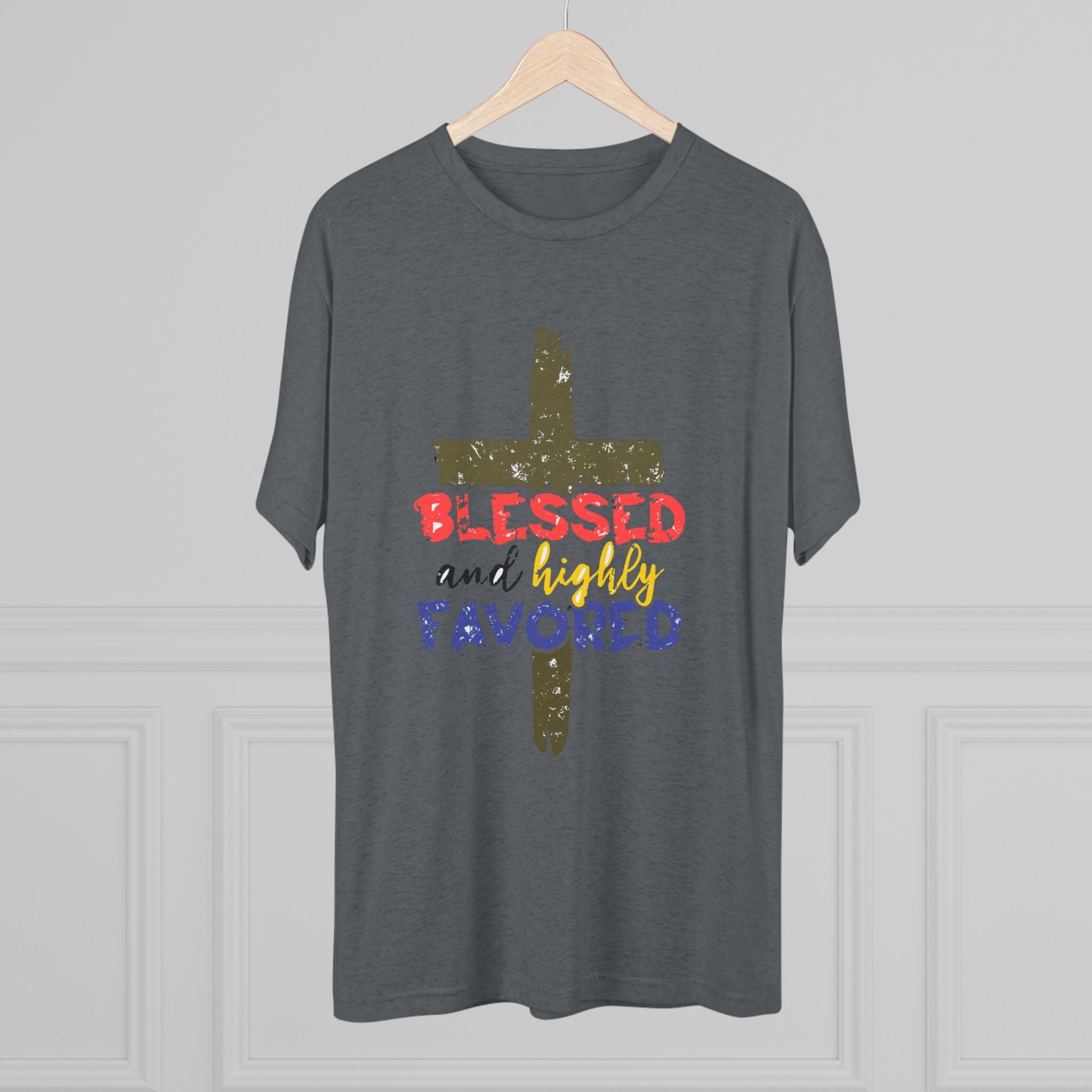 Blessed and Highly Favored Unisex Tri-Blend Crew Tee, Christian Shirt, Inspirational Apparel, Everyday Wear, Gift for Faith