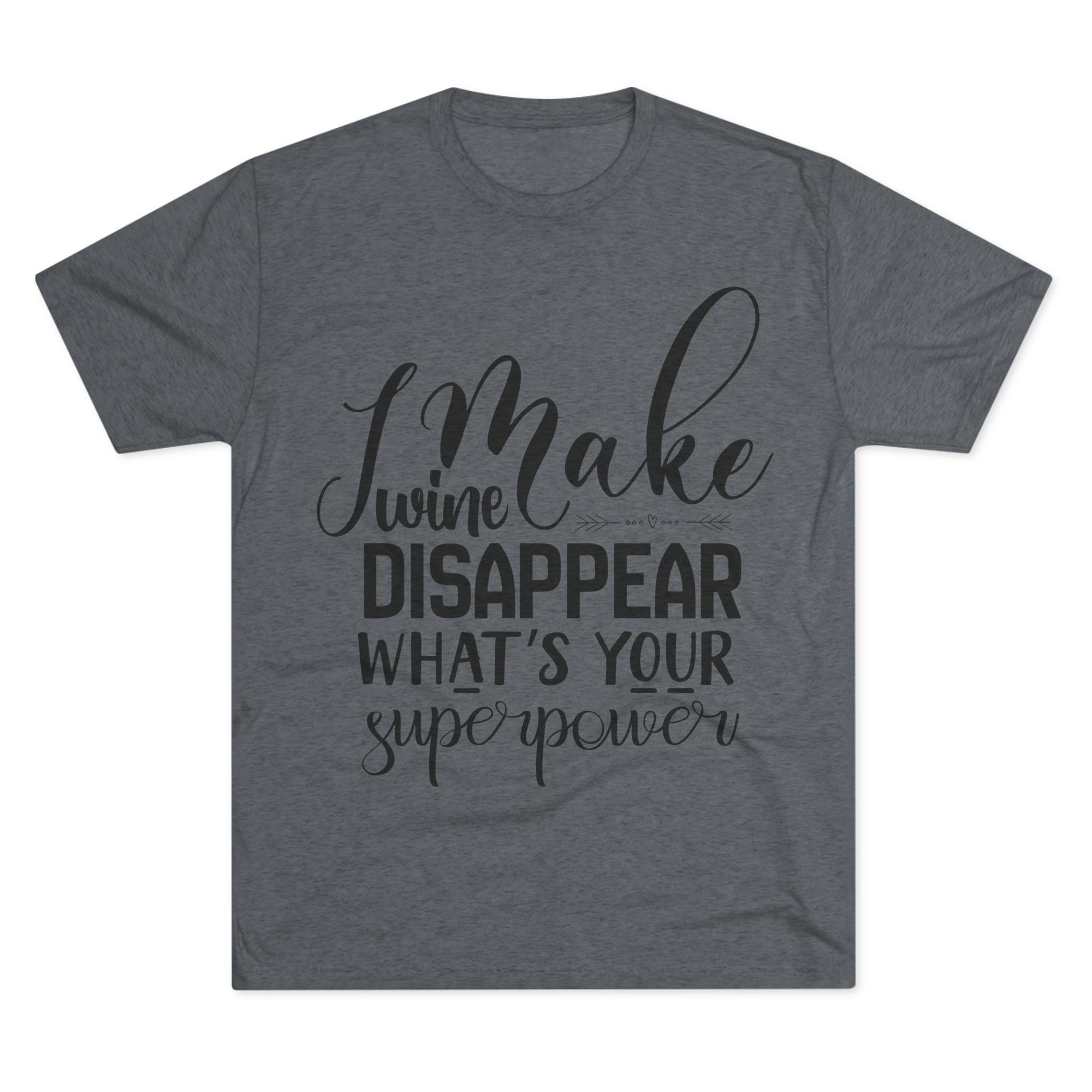 T-Shirt - What's Your Super Power Unisex Tri-Blend Crew Tee