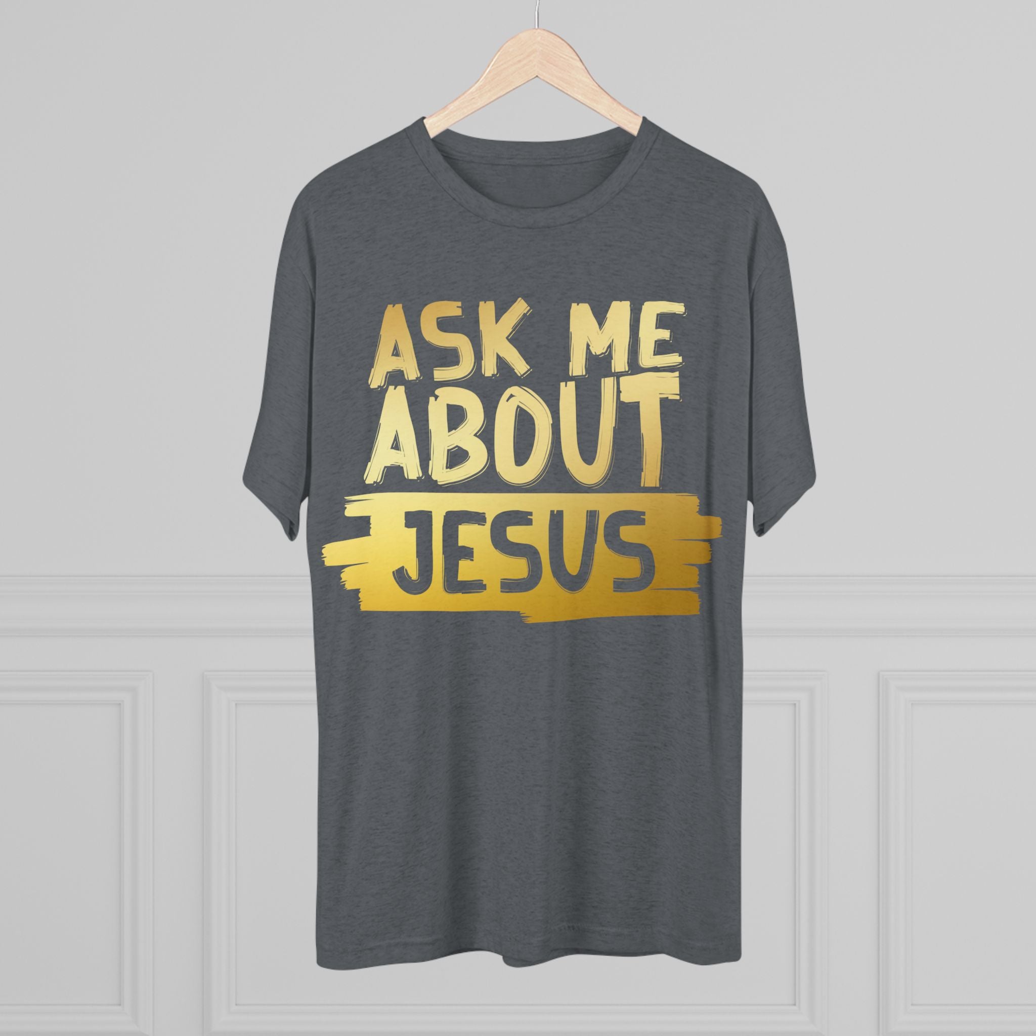 Unisex Tri-Blend Crew Tee, Faith-Inspired Gold Tee, Christian T-Shirt, Inspirational Gift, Casual Everyday Wear, Ask Me About Jesus Shirt