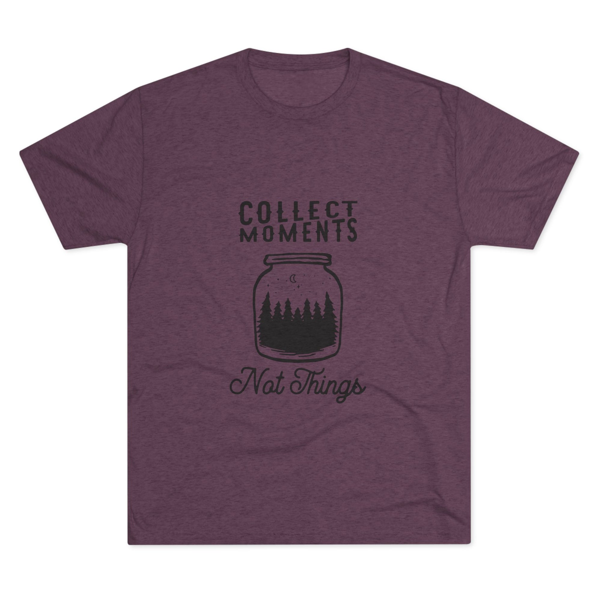 Tri-Blend Tee - Collect Moments not things Inspirational Quote