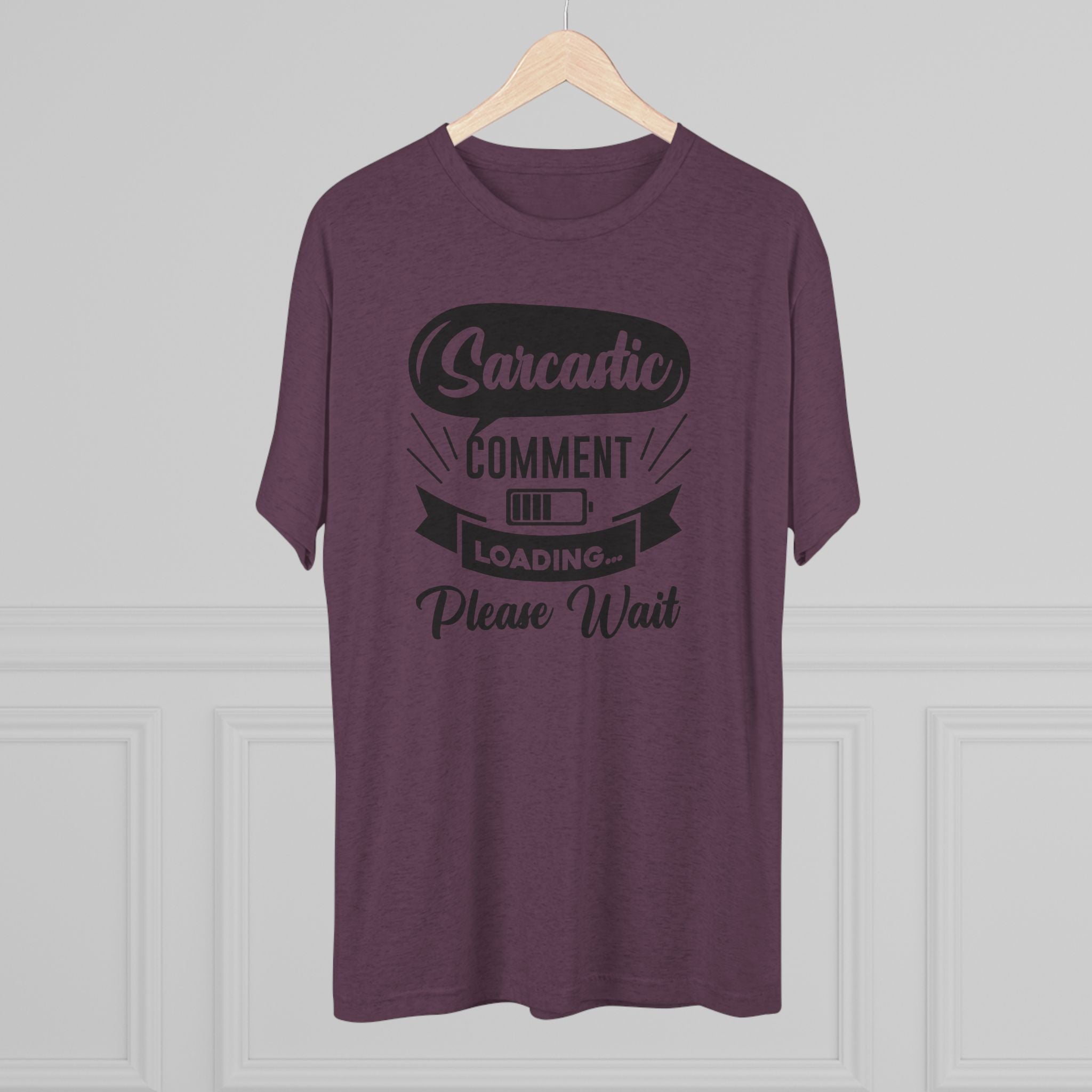 Sarcastic Tri-Blend Tee