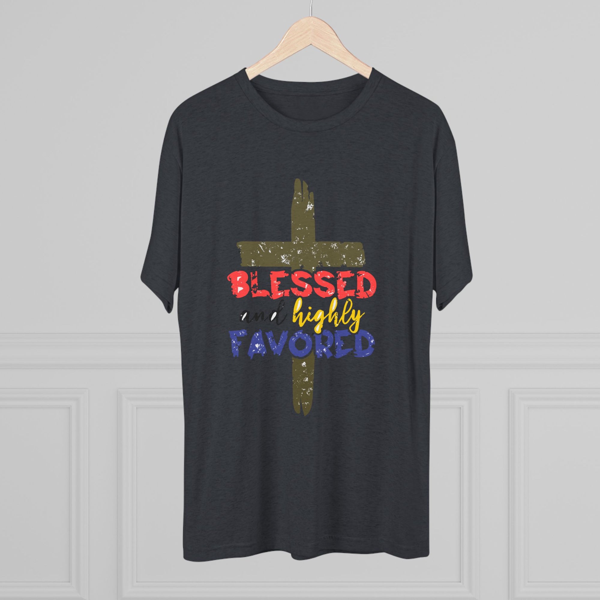 Blessed and Highly Favored Unisex Tri-Blend Crew Tee, Christian Shirt, Inspirational Apparel, Everyday Wear, Gift for Faith