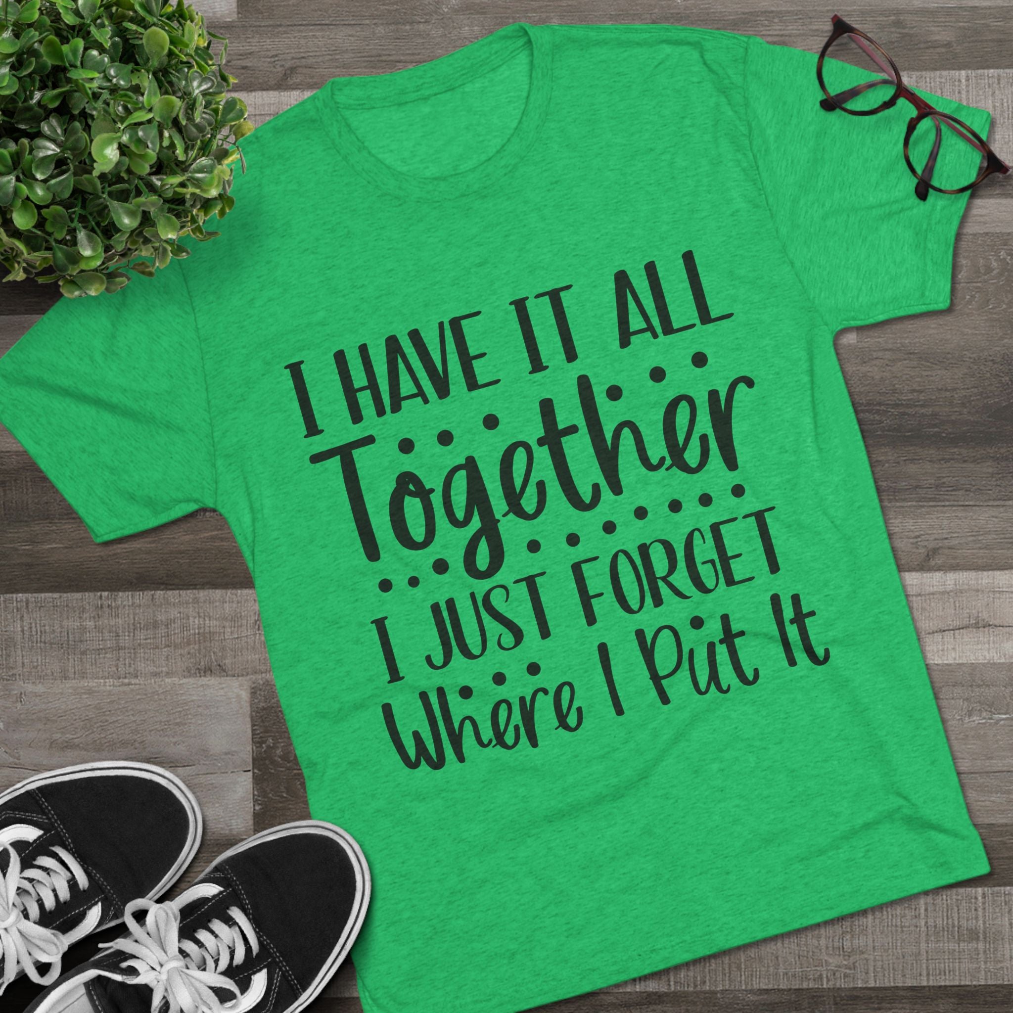 Graphic Tee - I have it all together