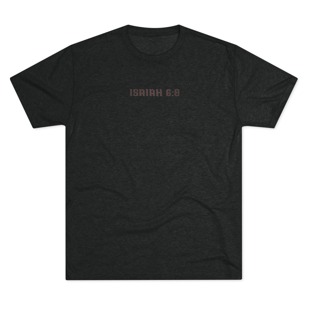 Isaiah 6:8 Inspirational Crew Tee, Christian Faith Shirt, Unisex Tri-Blend T-Shirt, Military Themed Tee, Spiritual Gifts for Men and Women