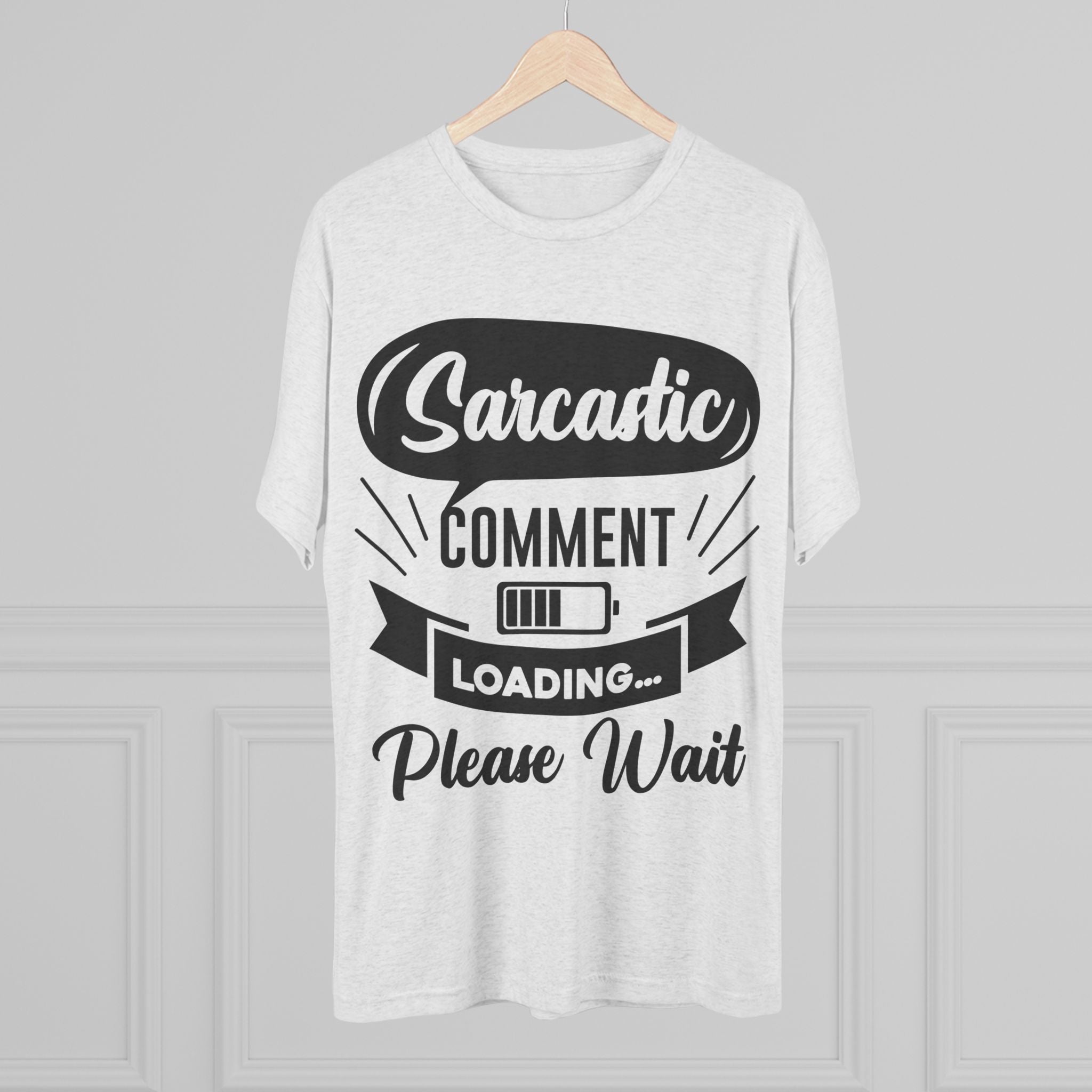 Sarcastic Tri-Blend Tee