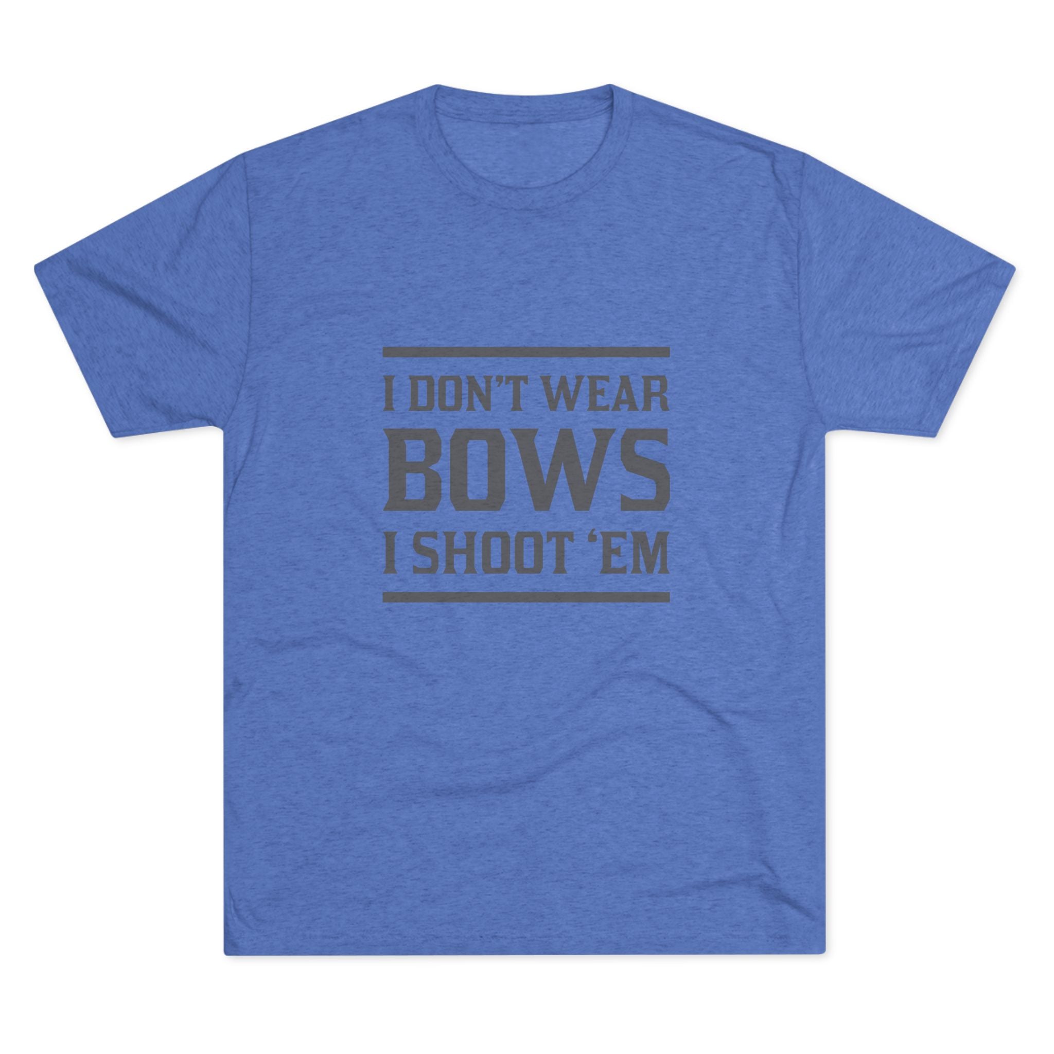 Tee - I Shoot Bows