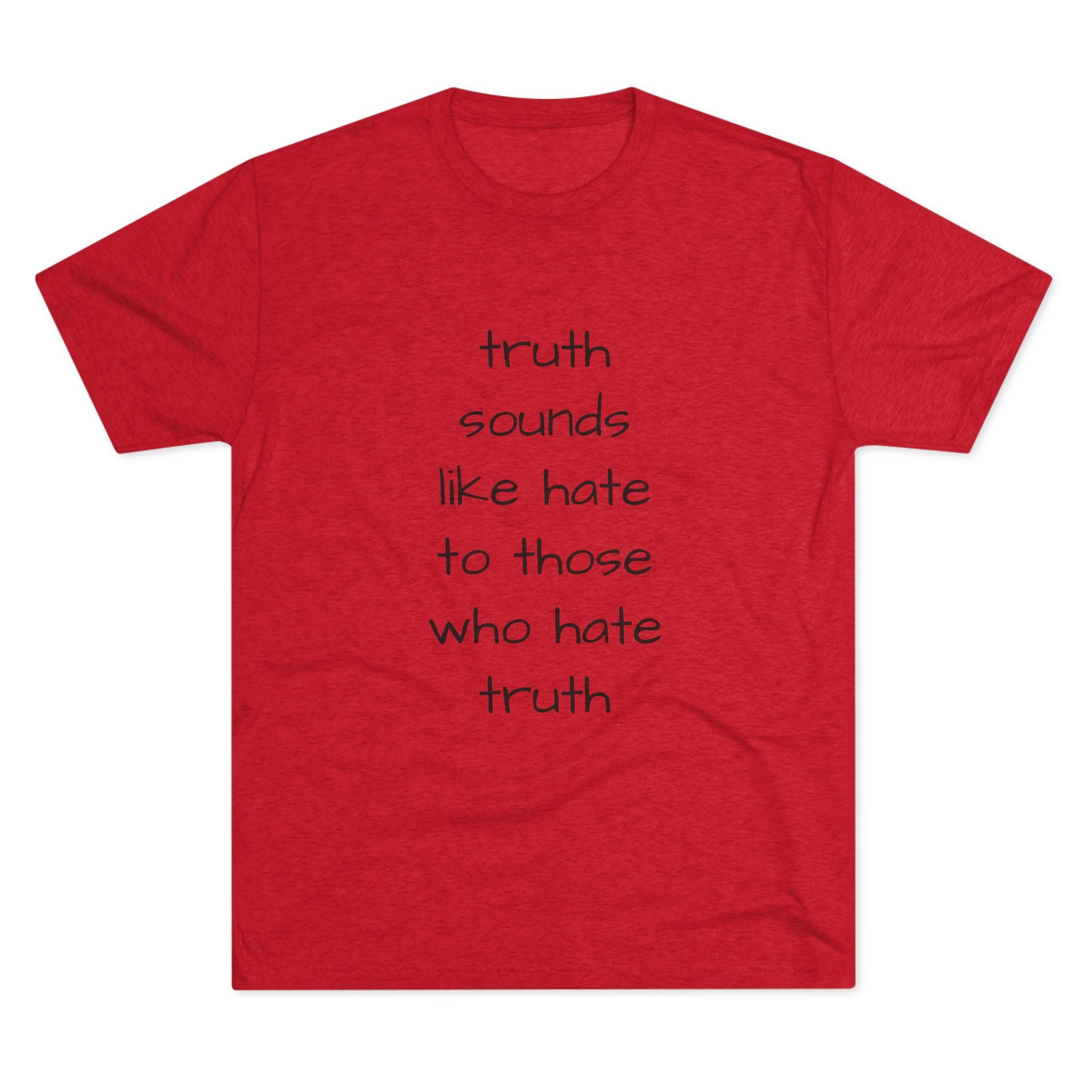 Truth Quote Unisex Tee