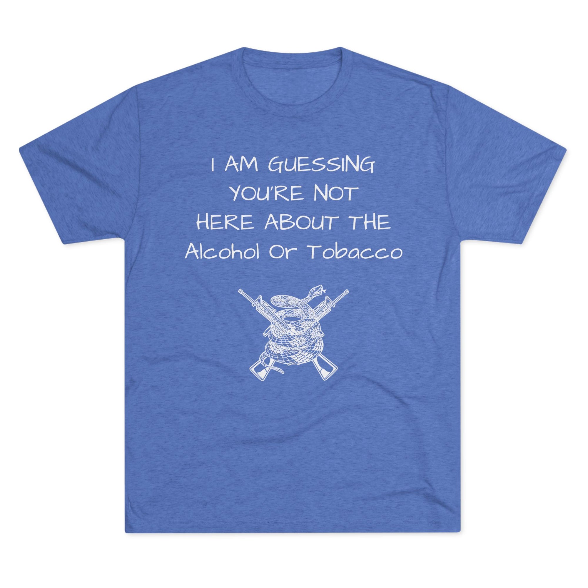 Tri-Blend Crew Tee - Alcohol or Tobacco Design