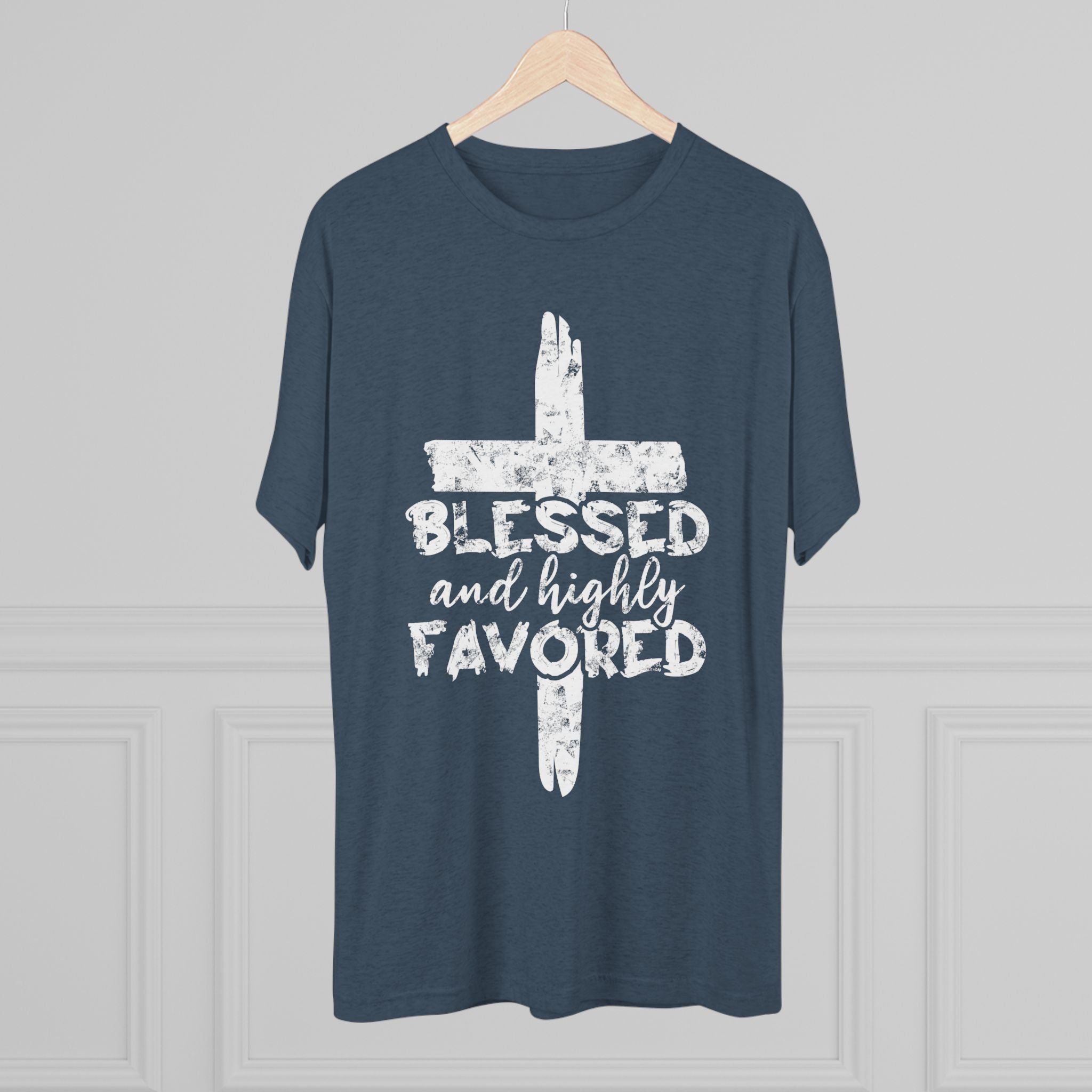 Blessed and Highly Favored Unisex Tri-Blend Crew Tee, Christian Shirt, Inspirational Apparel, Everyday Wear, Gift for Faith