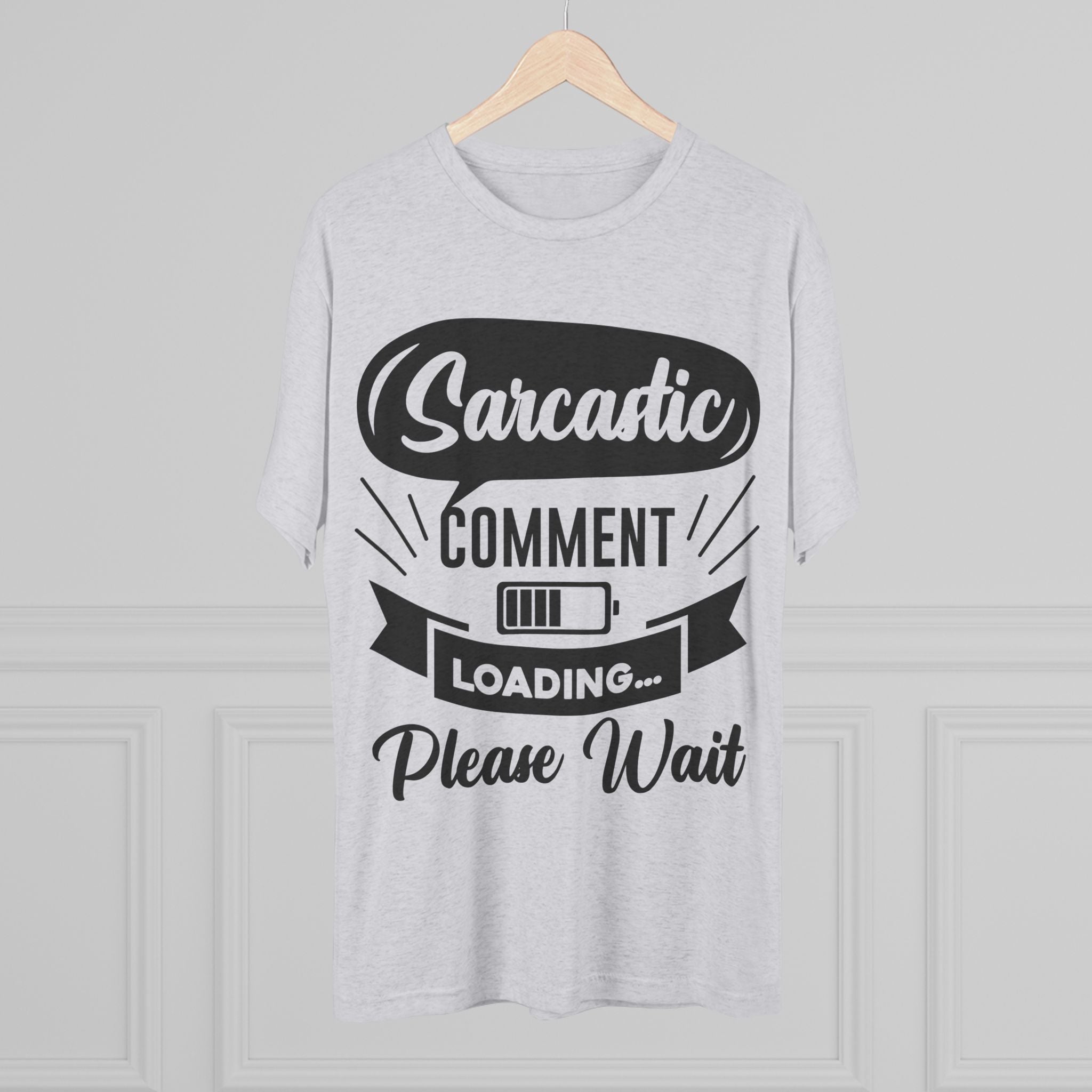 Sarcastic Tri-Blend Tee