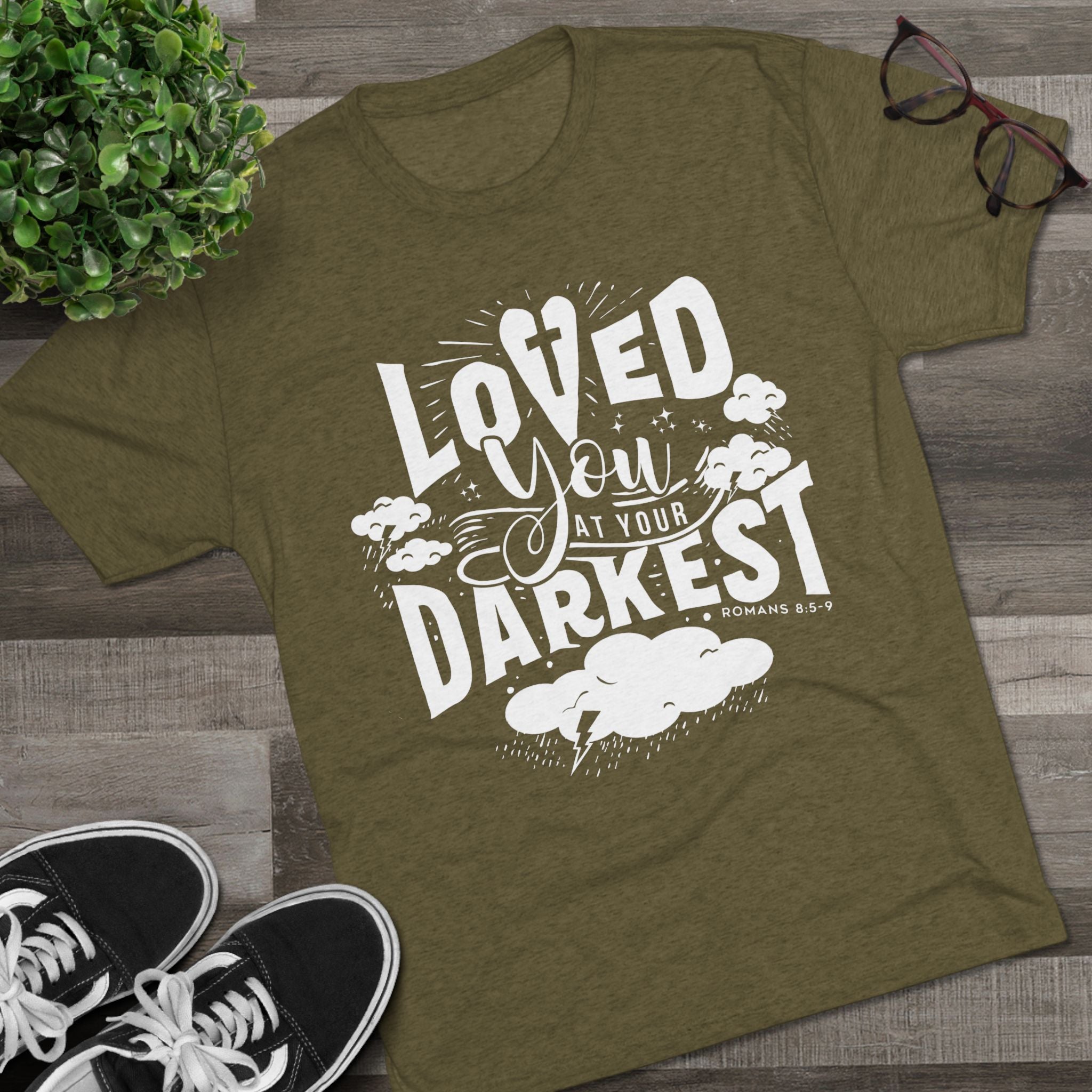 Loved You at Your Darkest Crew Tee, Unisex T-Shirt, Inspirational Gift, Comfort Tee, Casual Wear, Gratitude Apparel