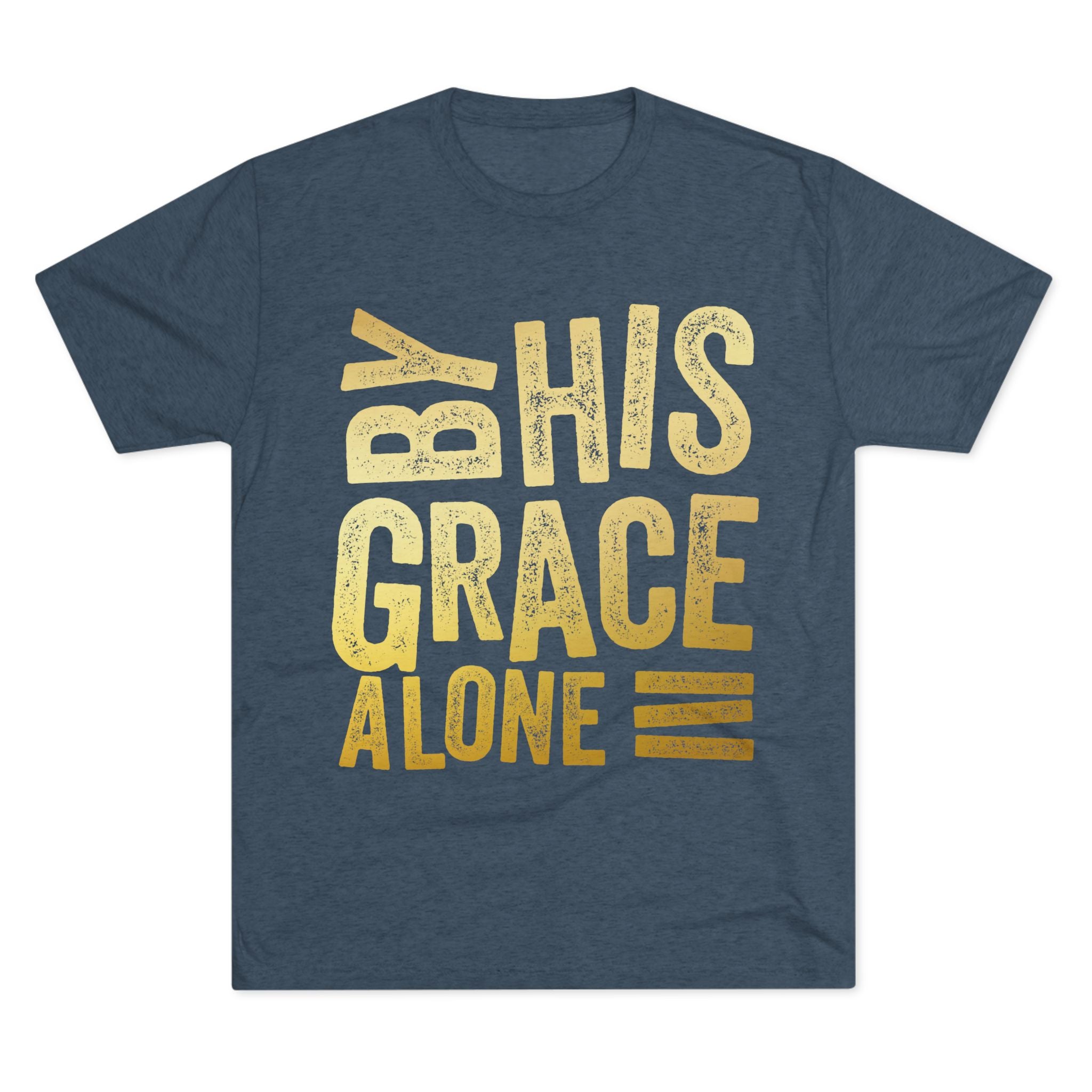 Unisex Tri-Blend Crew Tee - 'By His Grace Alone' Inspirational T-Shirt, Faith-Based Apparel, Christian Gift, Casual Everyday Wear, [...]