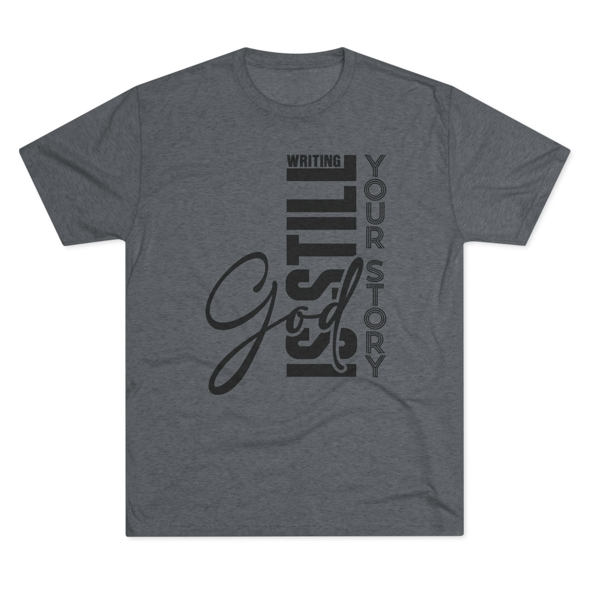 Inspirational Tee - God is still writing your story