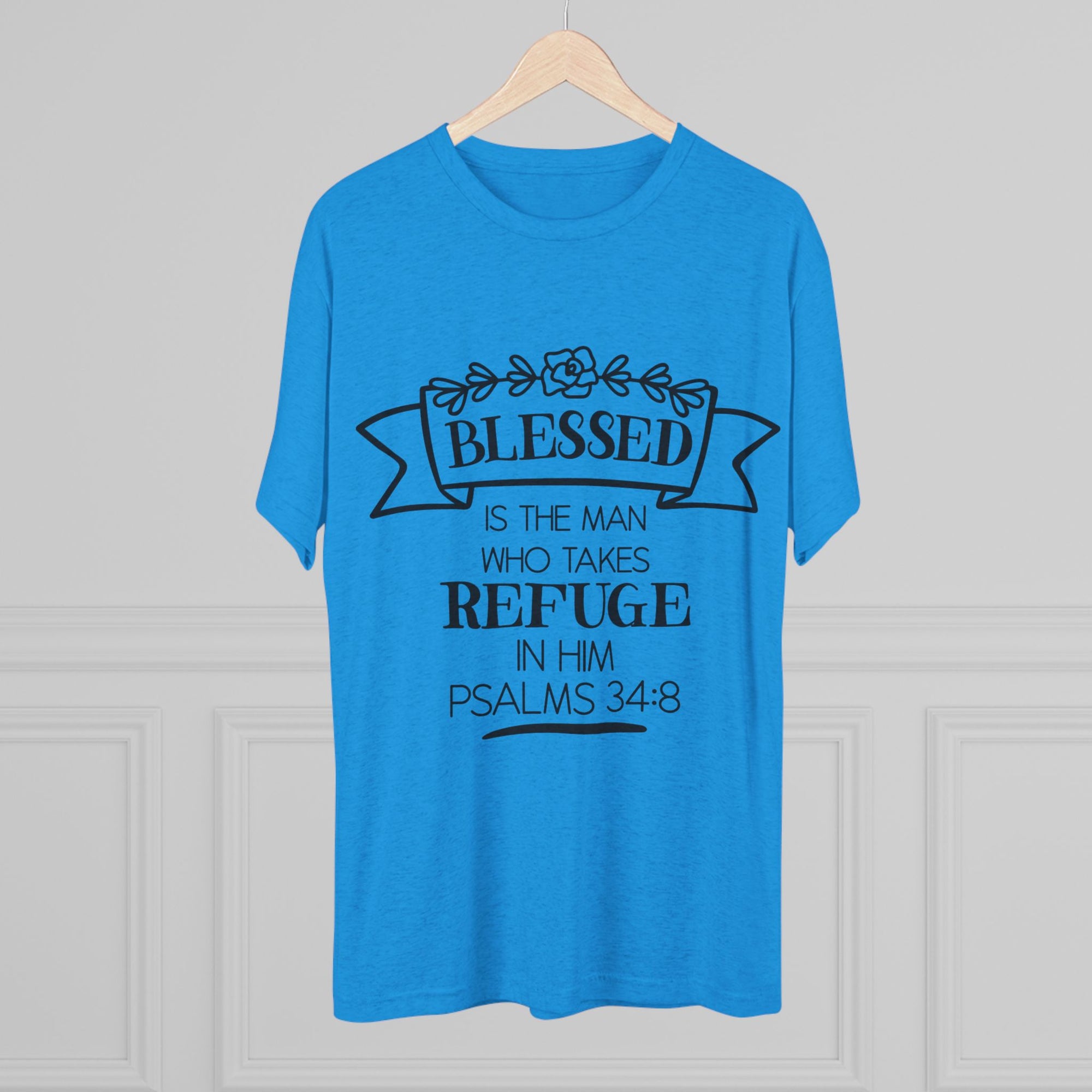 Christian Tee - Blessed is the man who takes refuge in Him