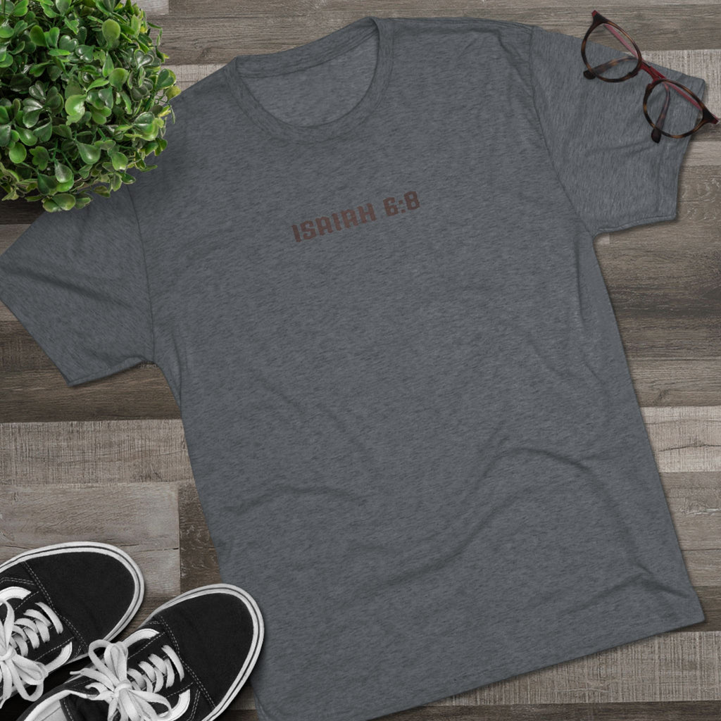 Isaiah 6:8 Inspirational Crew Tee, Christian Faith Shirt, Unisex Tri-Blend T-Shirt, Military Themed Tee, Spiritual Gifts for Men and Women
