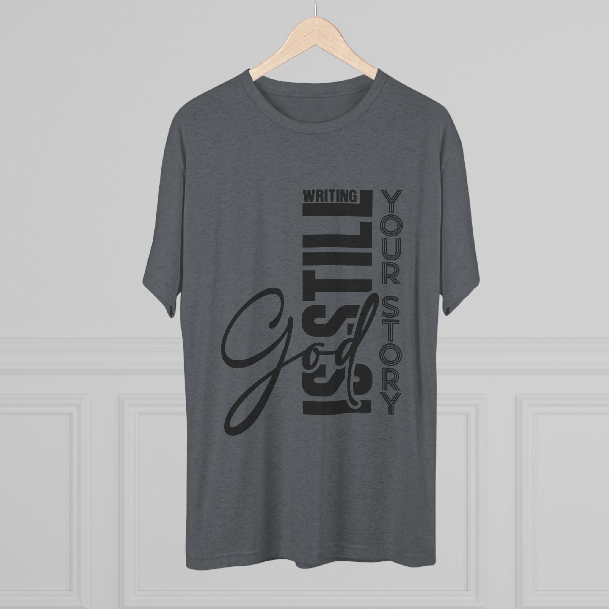 Inspirational Tee - God is still writing your story