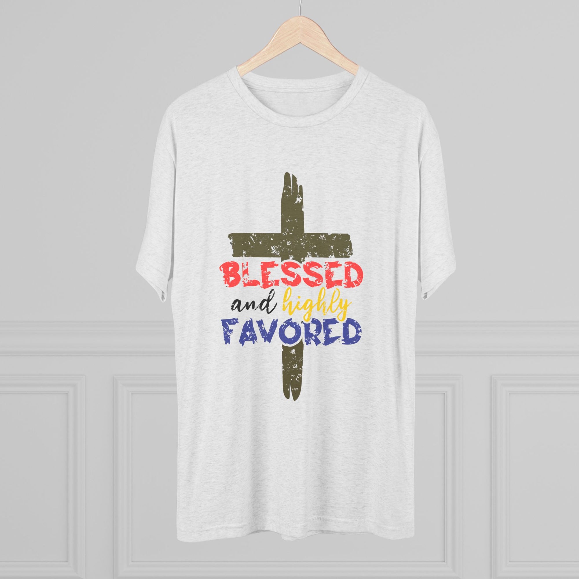 Blessed and Highly Favored Unisex Tri-Blend Crew Tee, Christian Shirt, Inspirational Apparel, Everyday Wear, Gift for Faith