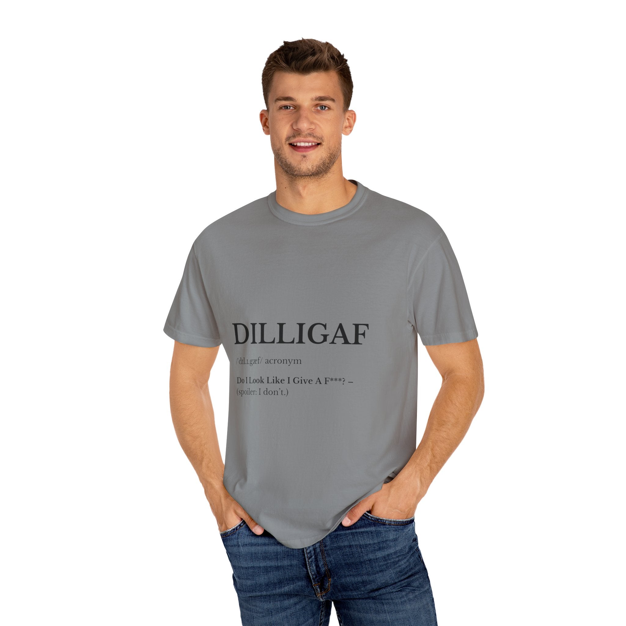 DILLIGAF Unisex Garment-Dyed T-Shirt, Casual Cool Tee, Unique Gift, Everyday Wear, Relaxed Vibe, Humor Shirt