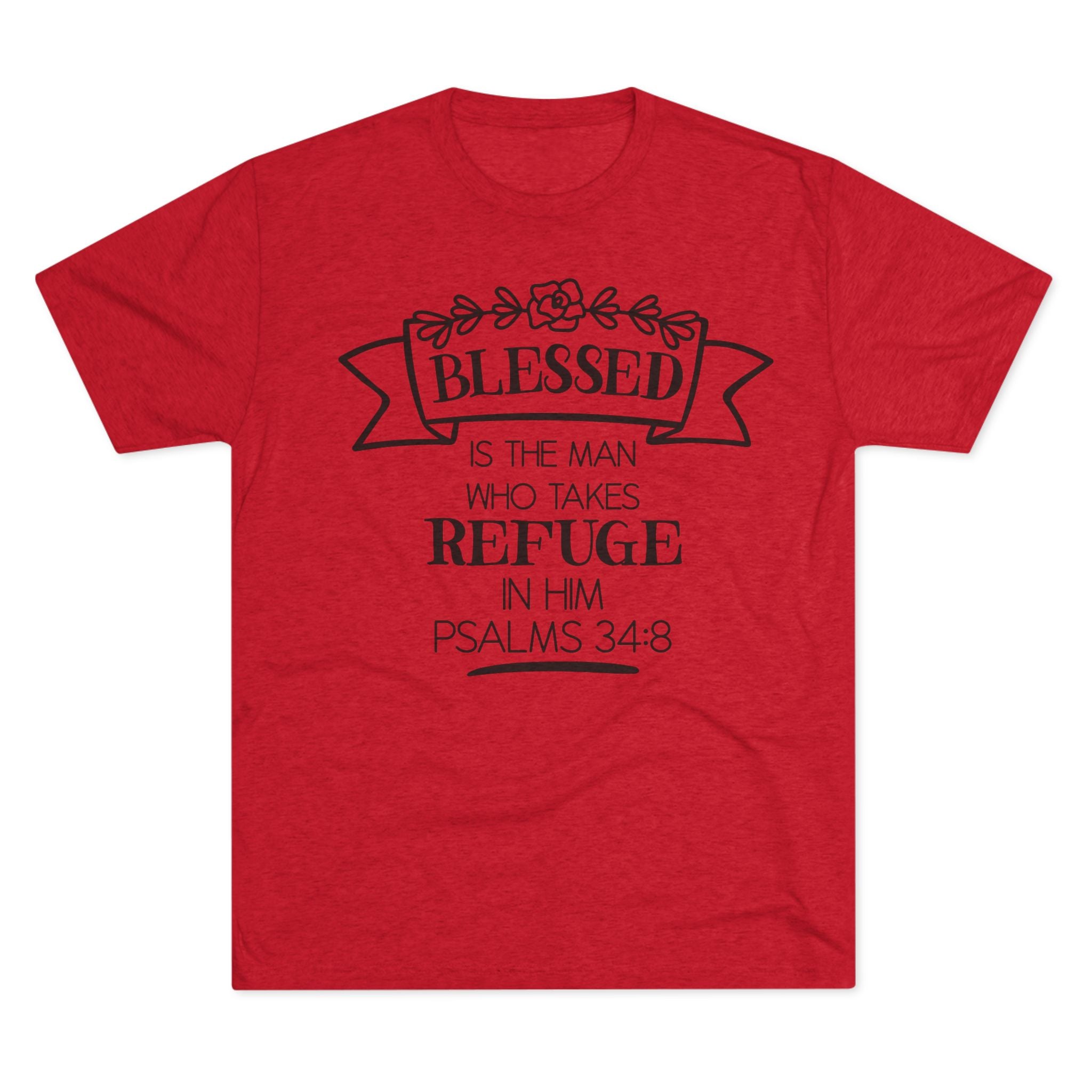 Christian Tee - Blessed is the man who takes refuge in Him
