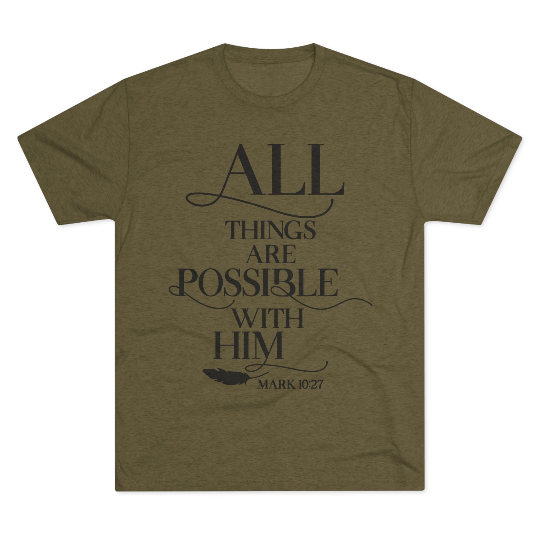 Tri-Blend Tee - All Things Are Possible