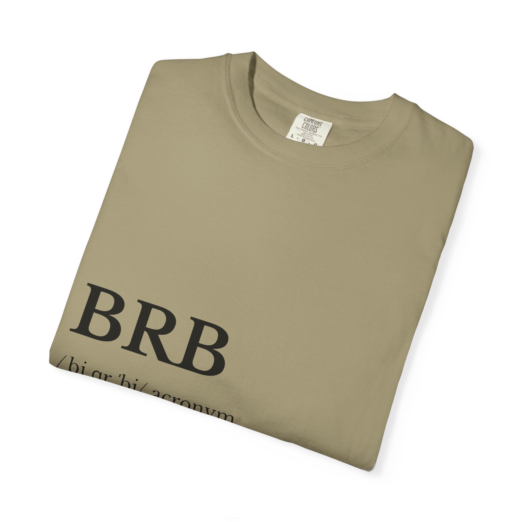 Unisex Garment-Dyed T-shirt with BRB Definition