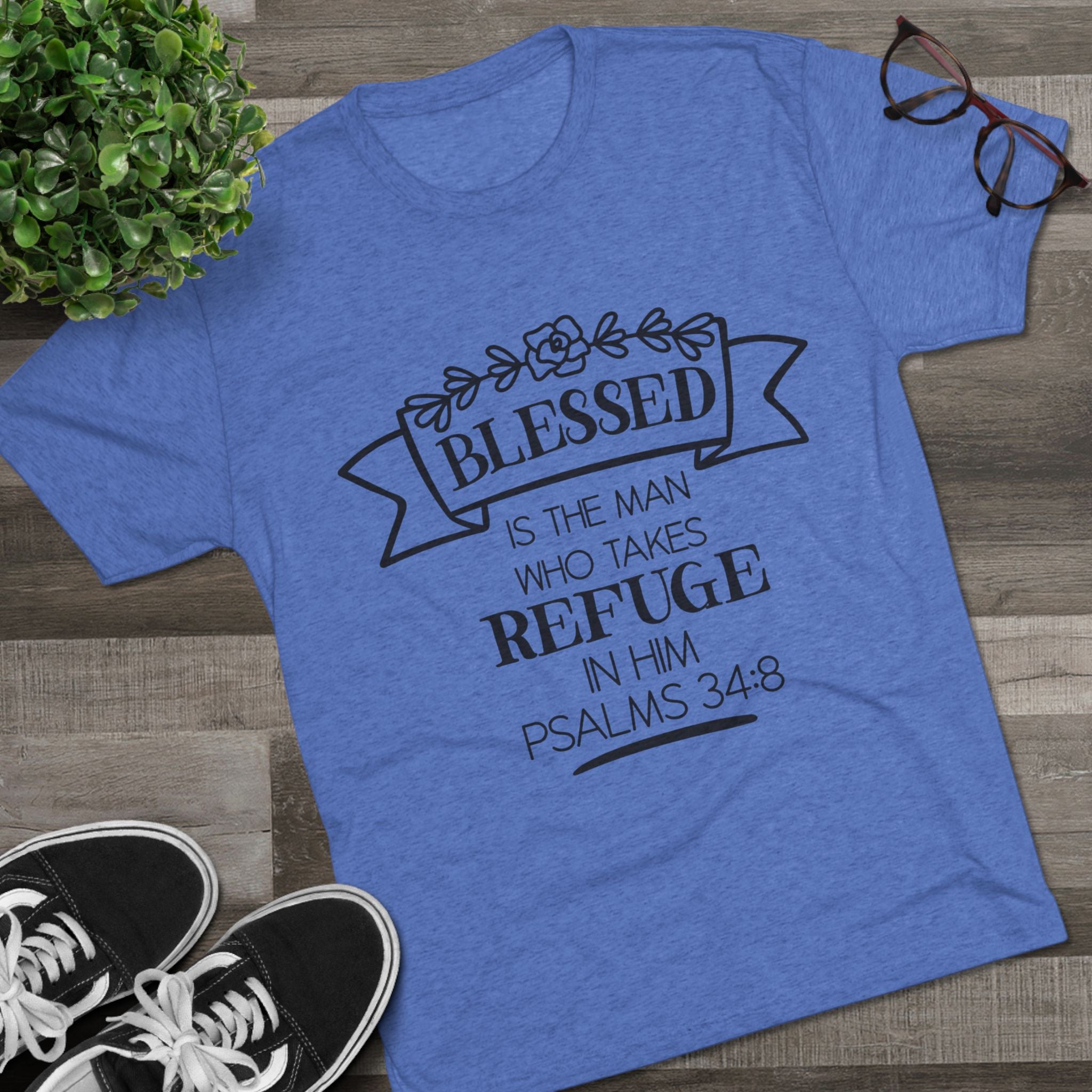 Christian Tee - Blessed is the man who takes refuge in Him