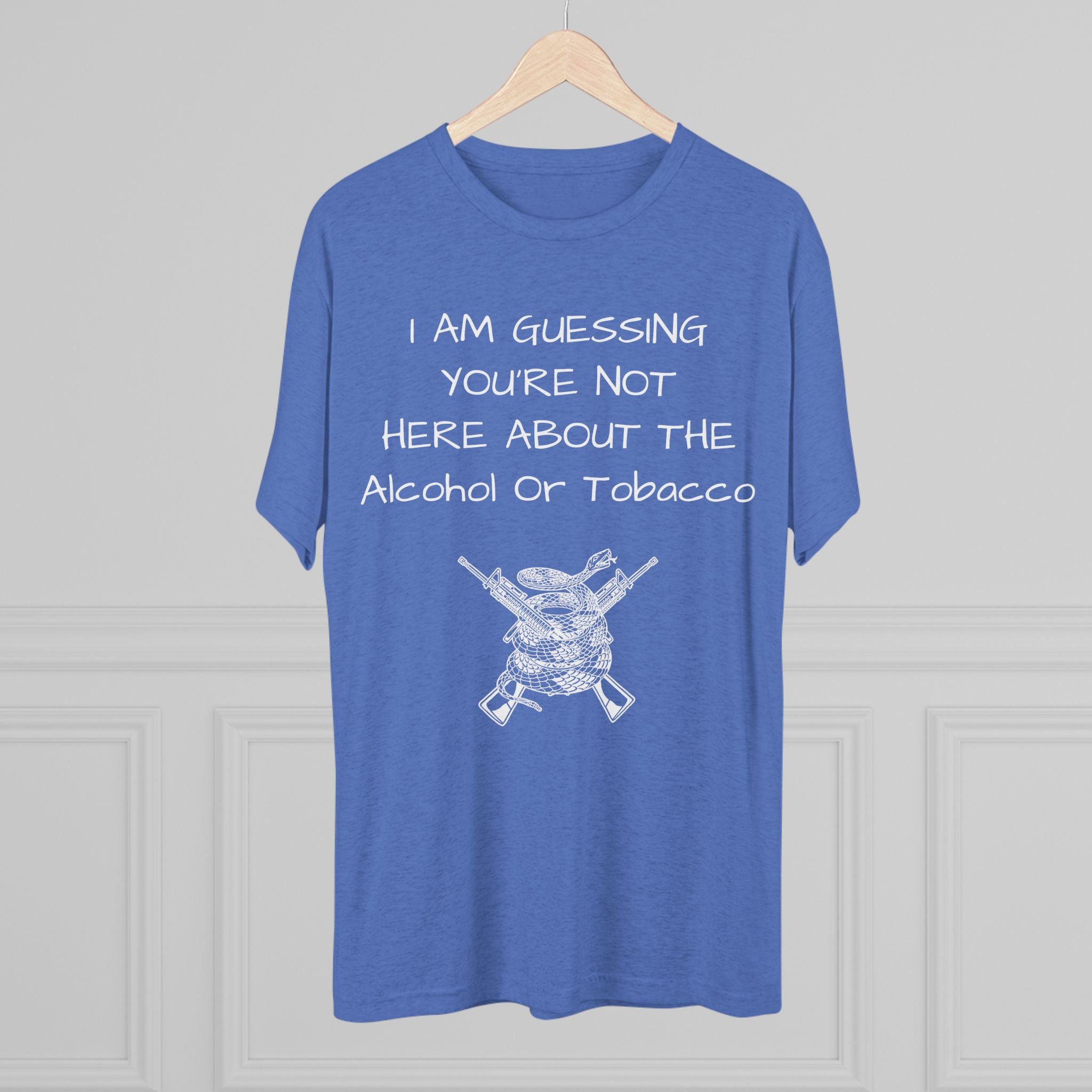 Tri-Blend Crew Tee - Alcohol or Tobacco Design