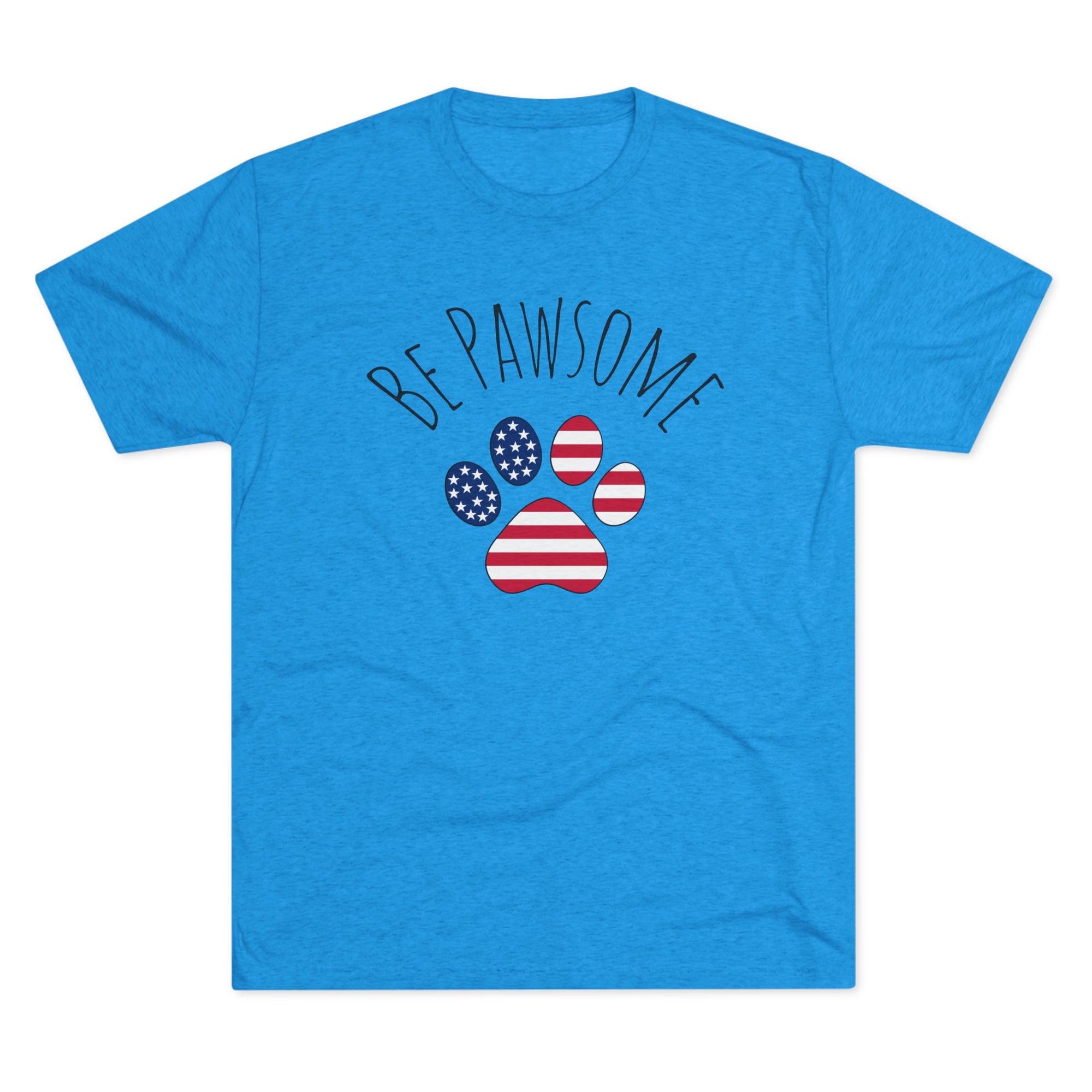 Dog Lover Tee - Be Pawsome Unisex Tri-Blend Crew Tee