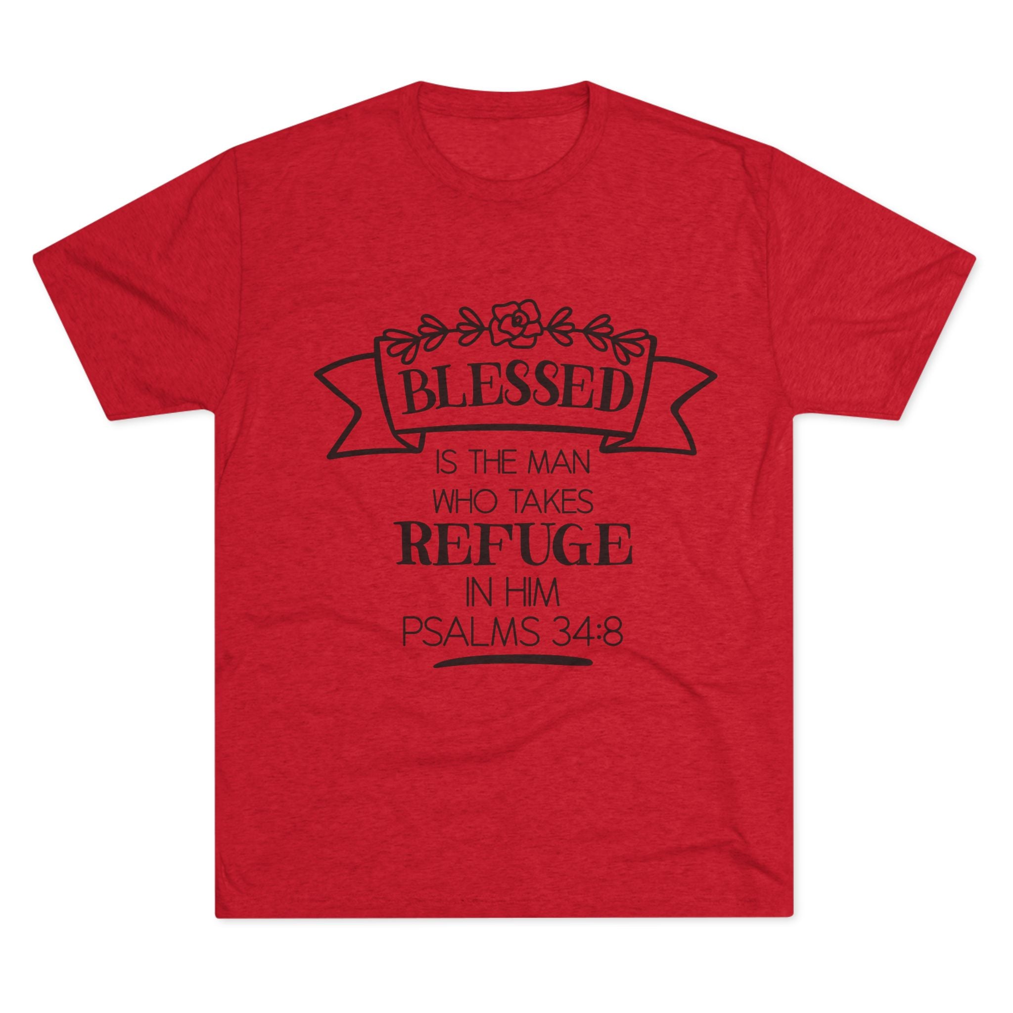 Christian Tee - Blessed is the man who takes refuge in Him