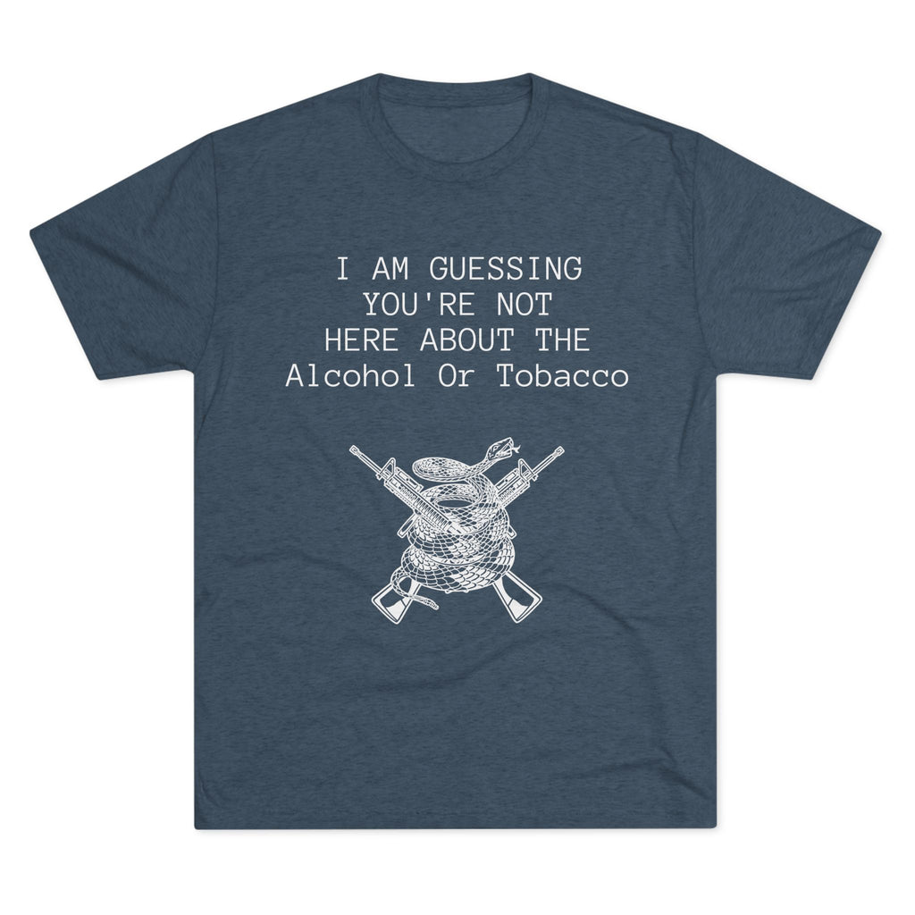 Tri-Blend Crew Tee - Alcohol or Tobacco Design