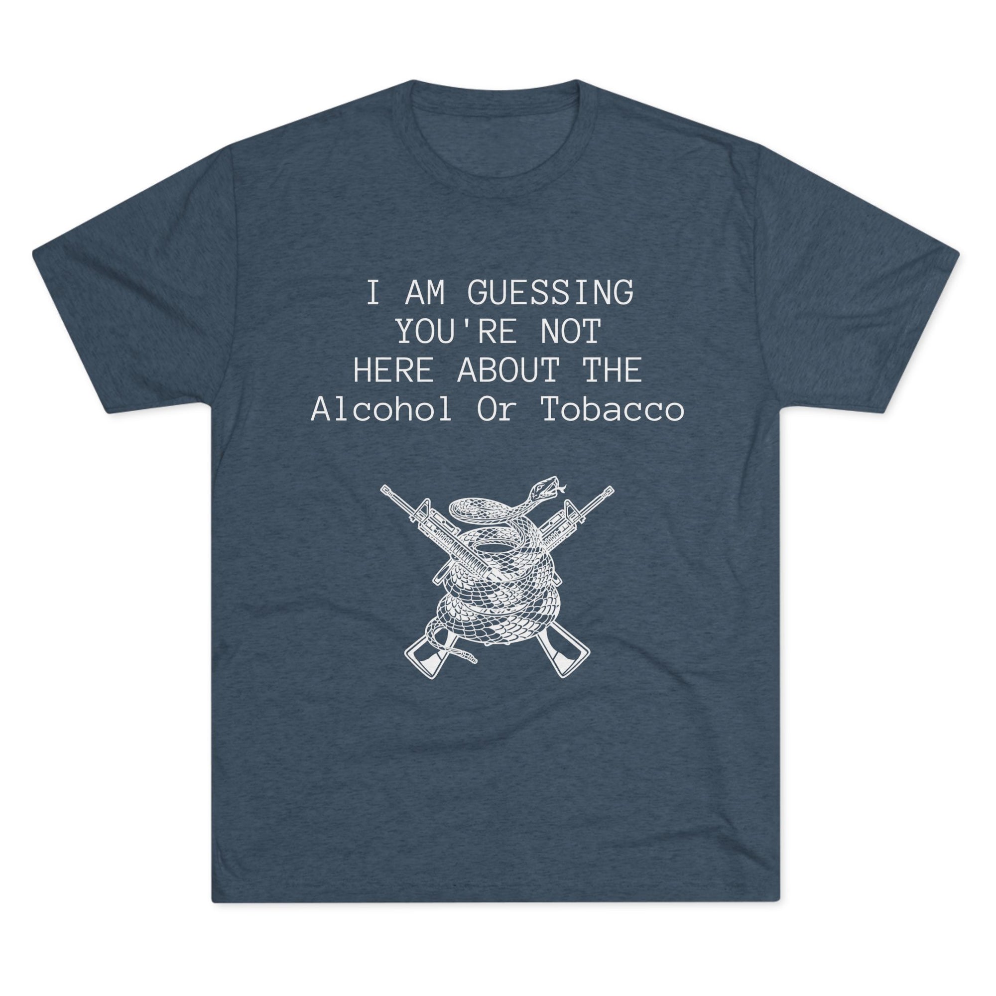 Tri-Blend Crew Tee - Alcohol or Tobacco Design