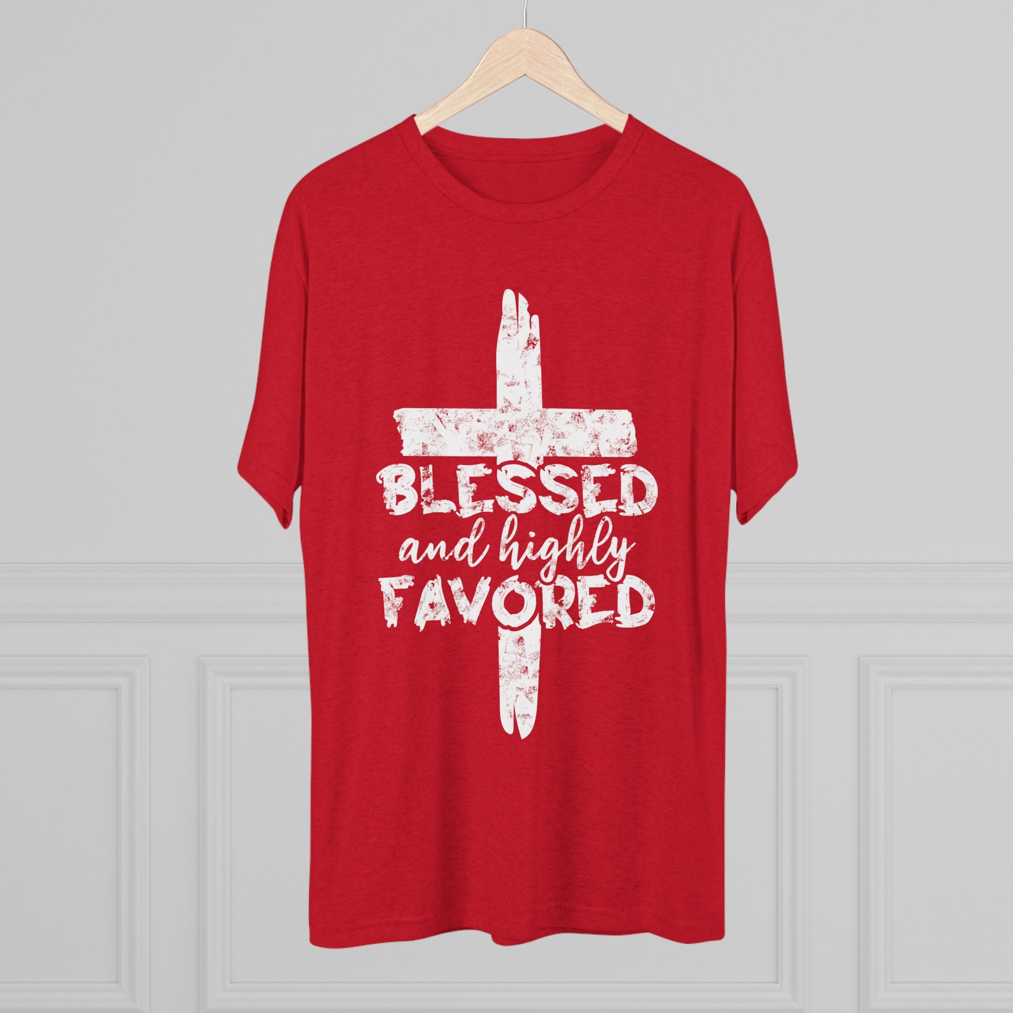 Blessed and Highly Favored Unisex Tri-Blend Crew Tee, Christian Shirt, Inspirational Apparel, Everyday Wear, Gift for Faith