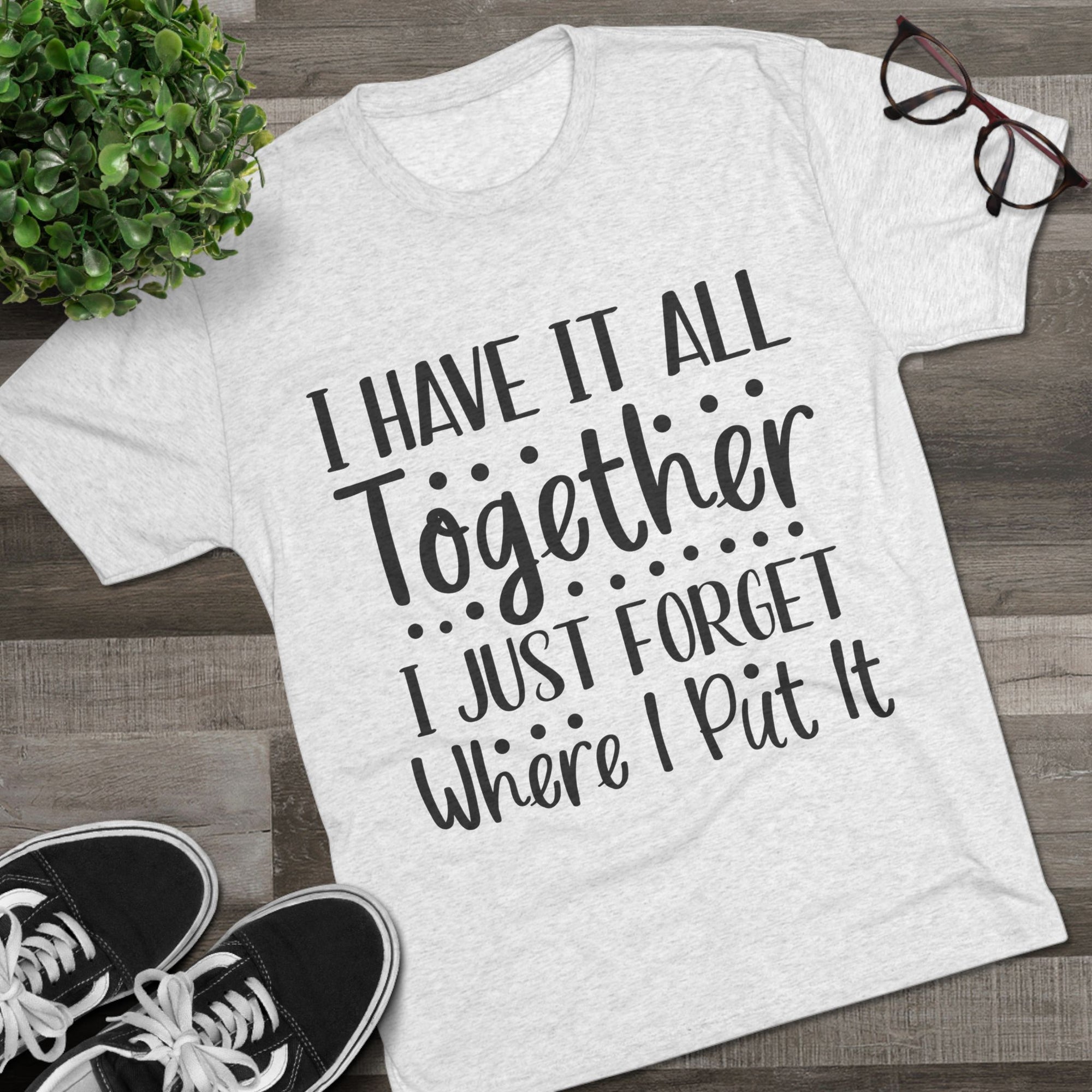 Graphic Tee - I have it all together