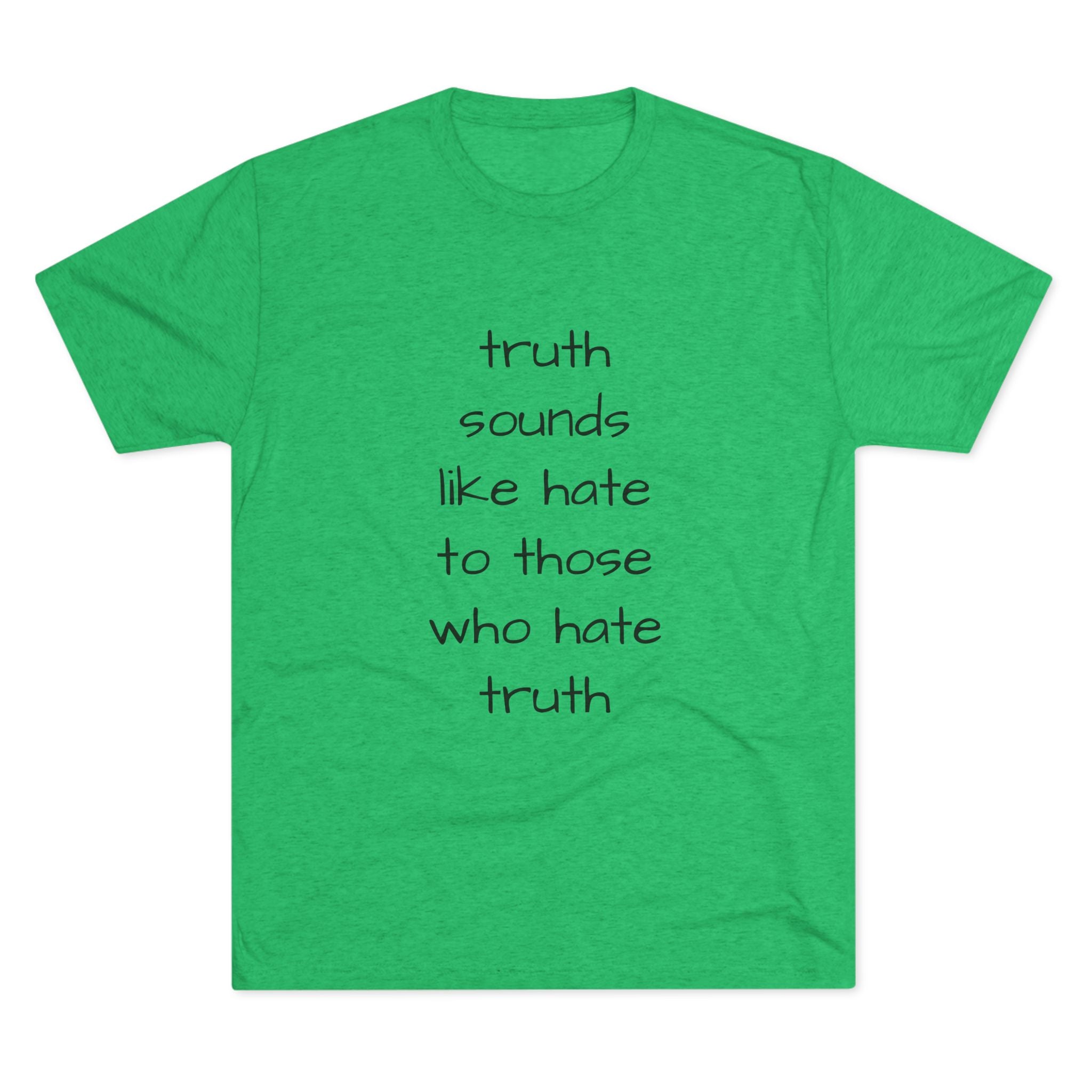 Truth Quote Unisex Tee