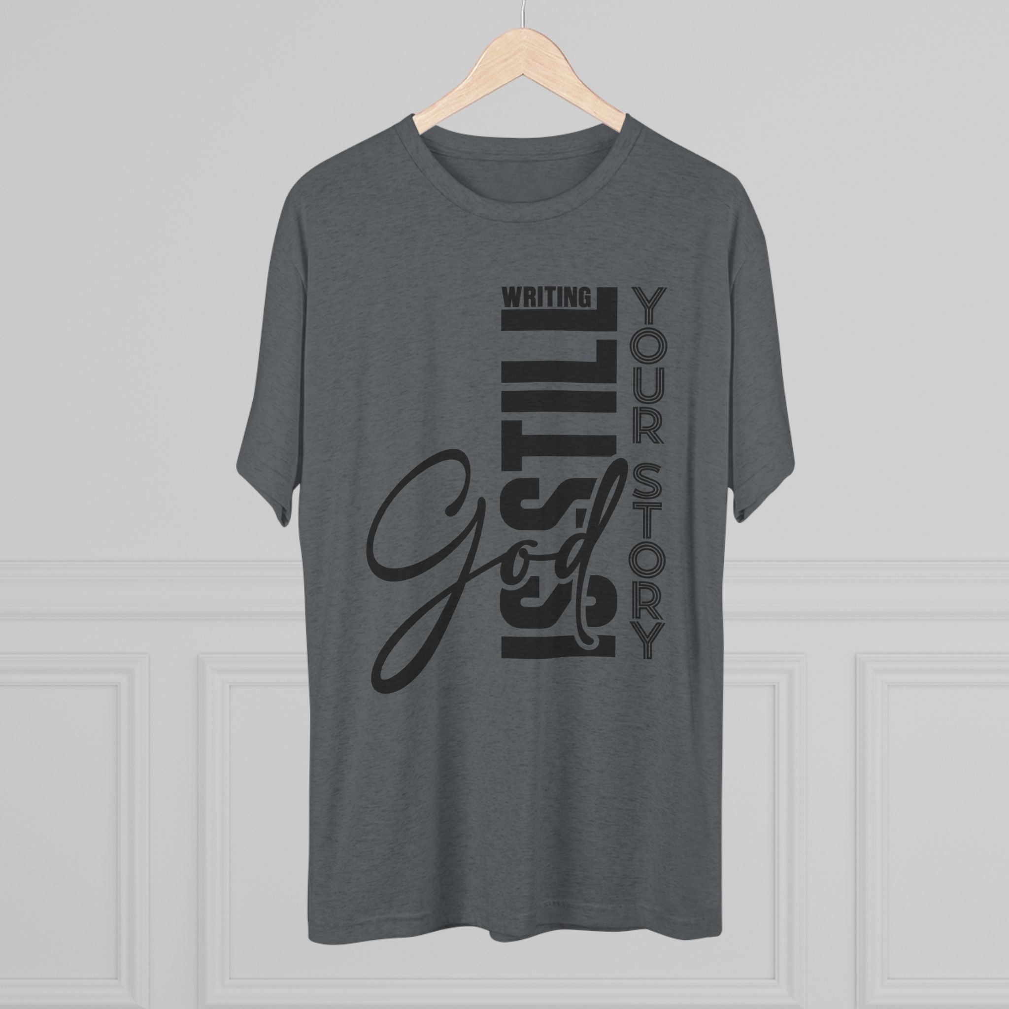 Inspirational Tee - God is still writing your story