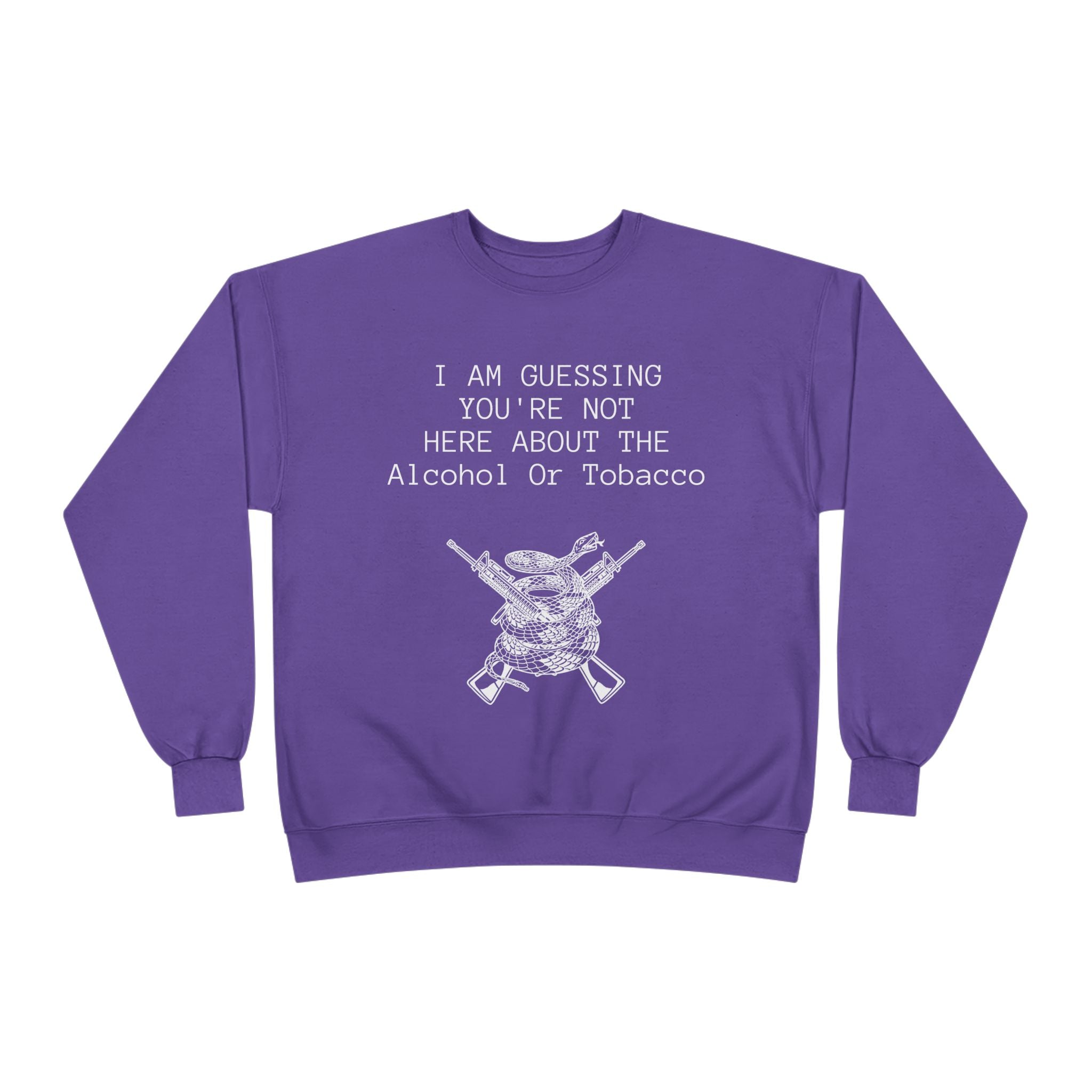 Unisex EcoSmart® Crewneck Sweatshirt - Alcohol or Tobacco Design