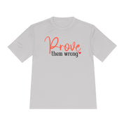 Moisture Wicking Tee - Prove them wrong, Inspirational Workout Shirt, Unisex Gym Top, Motivational Exercise T-Shirt, Fitness Apparel