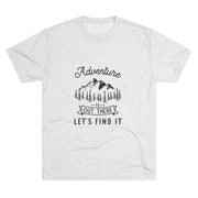 Camping Adventure Tri-Blend Tee - Out There Let's Find It