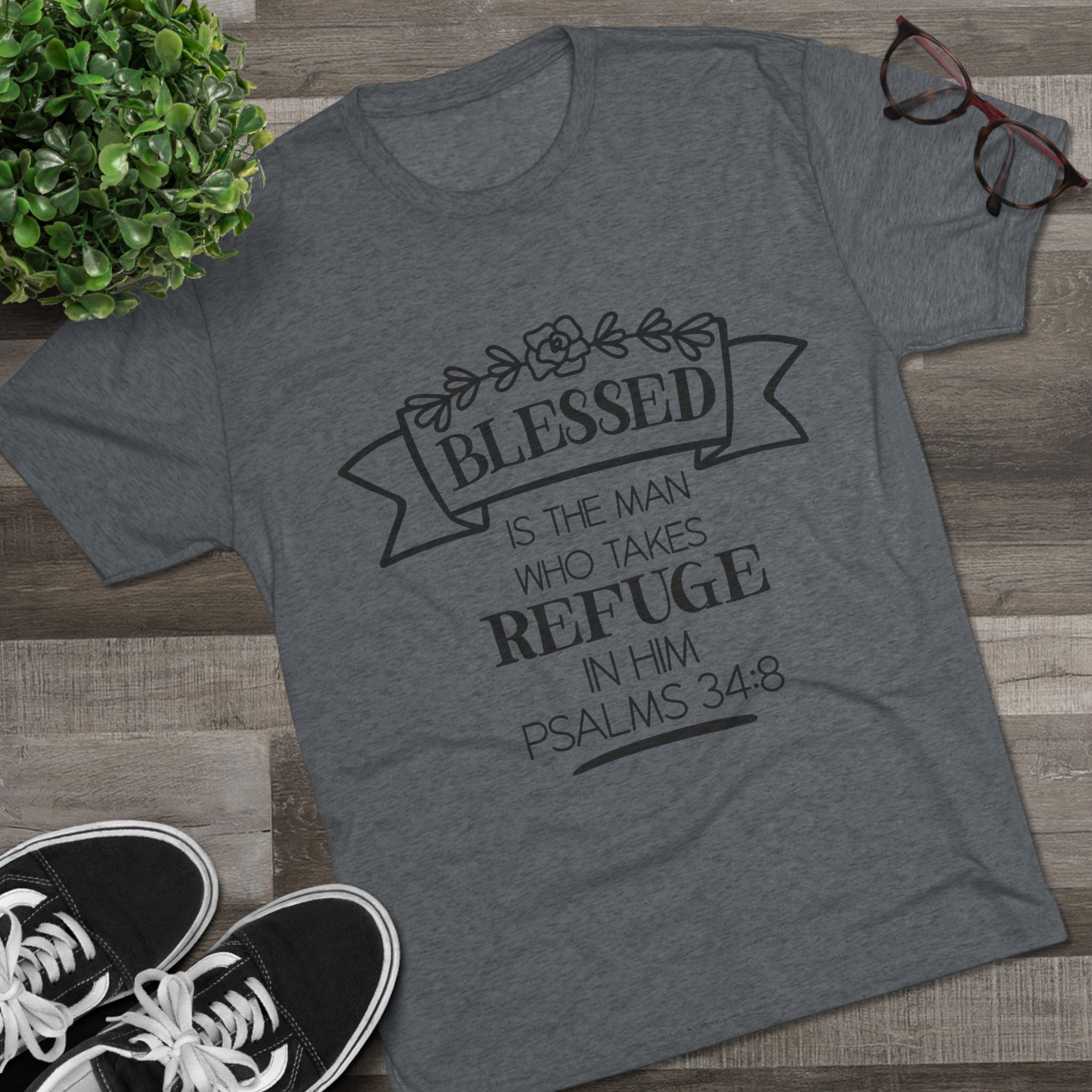 Christian Tee - Blessed is the man who takes refuge in Him