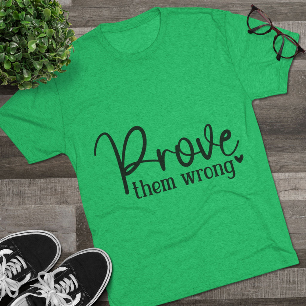 Moisture Wicking Tee - Prove them wrong, Inspirational Workout Shirt, Unisex Gym Top, Motivational Exercise T-Shirt, Fitness Apparel